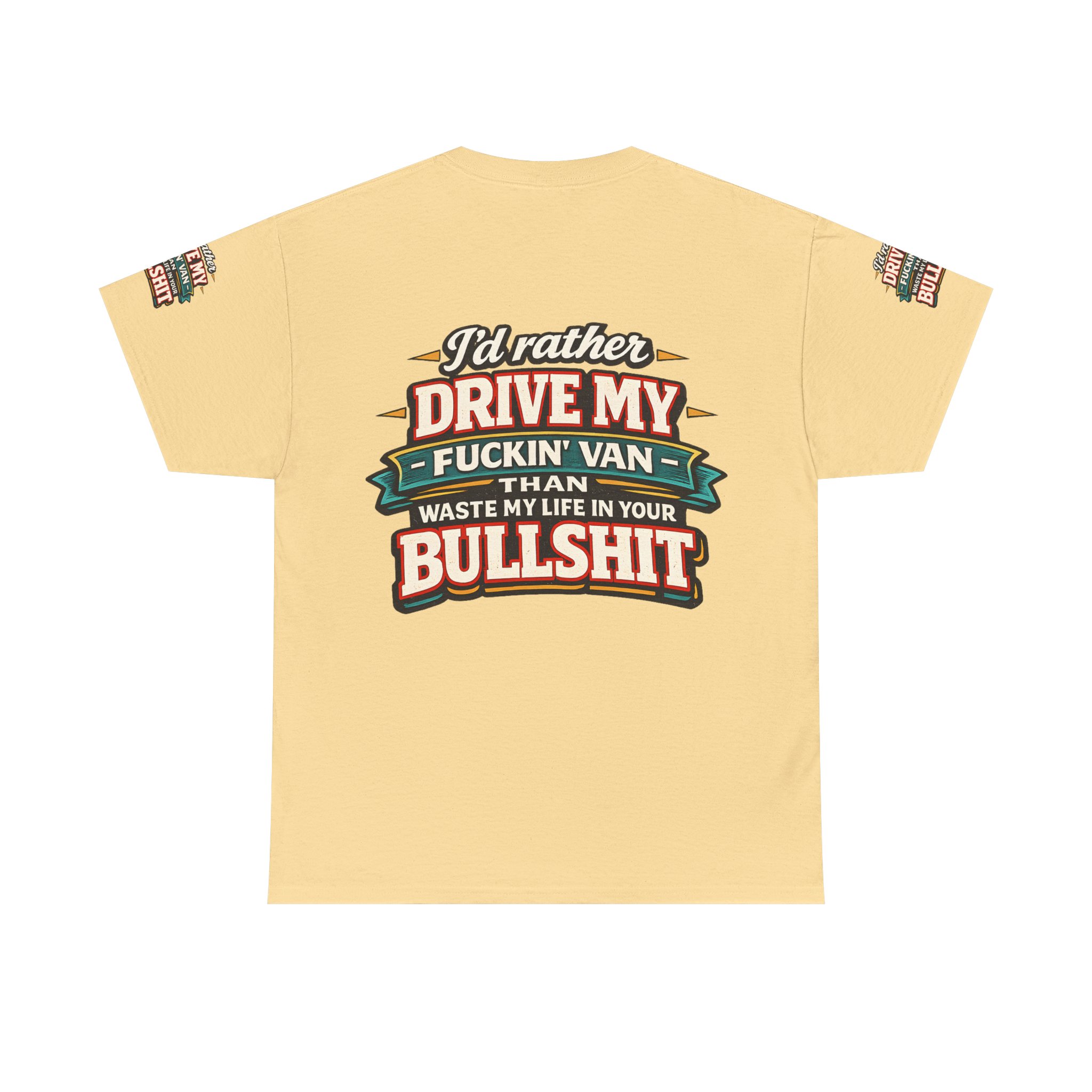 Unisex Heavy Cotton Tee — "I´d Rather Drive My Fucking Van" Design F**K-Line