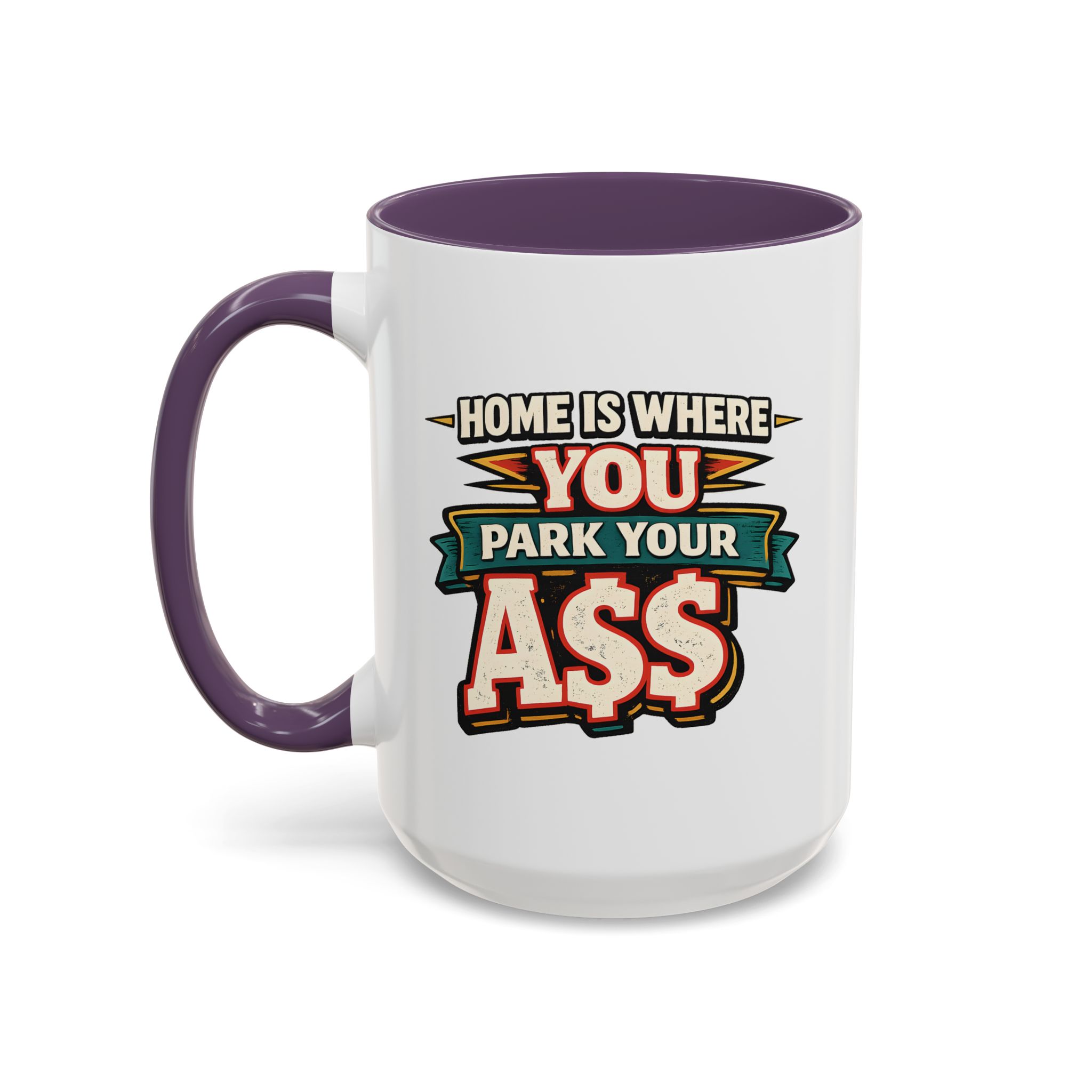 2318787219593770721_2048.jpeg Accent Coffee Mug (11, 15oz) — "Home Is Where You Park Your Ass" Design F**K-Line