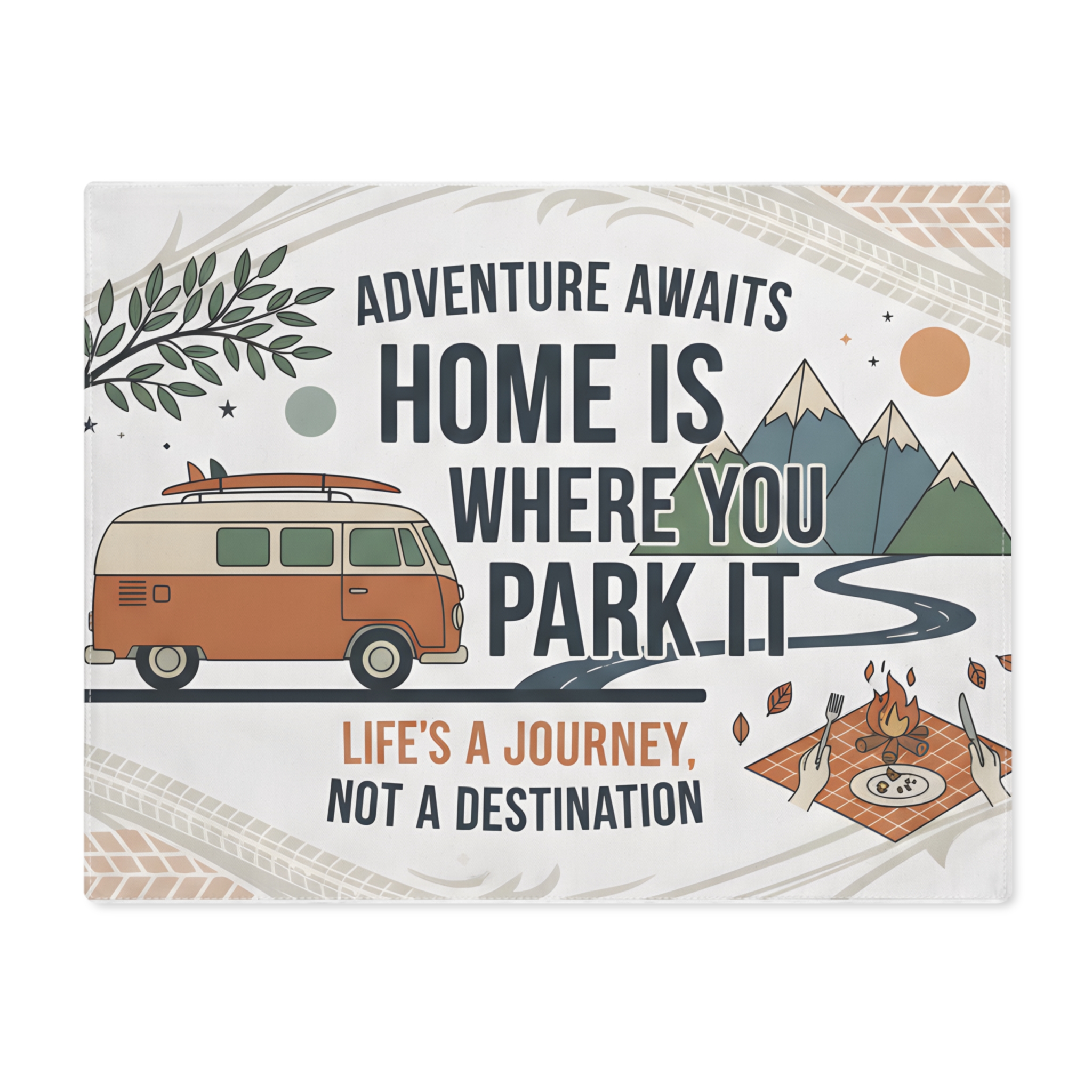Vanlife Placemat — Adventure RV Camper Quote"Home Is Where You Park It" Placemat