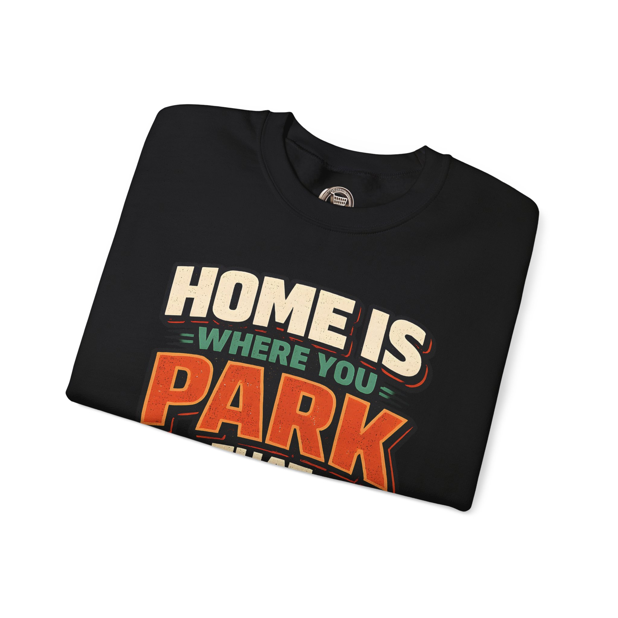 Unisex Heavy Blend™ Crewneck Sweatshirt — "Home Is Where You Park That Shit" Design F**K-Line