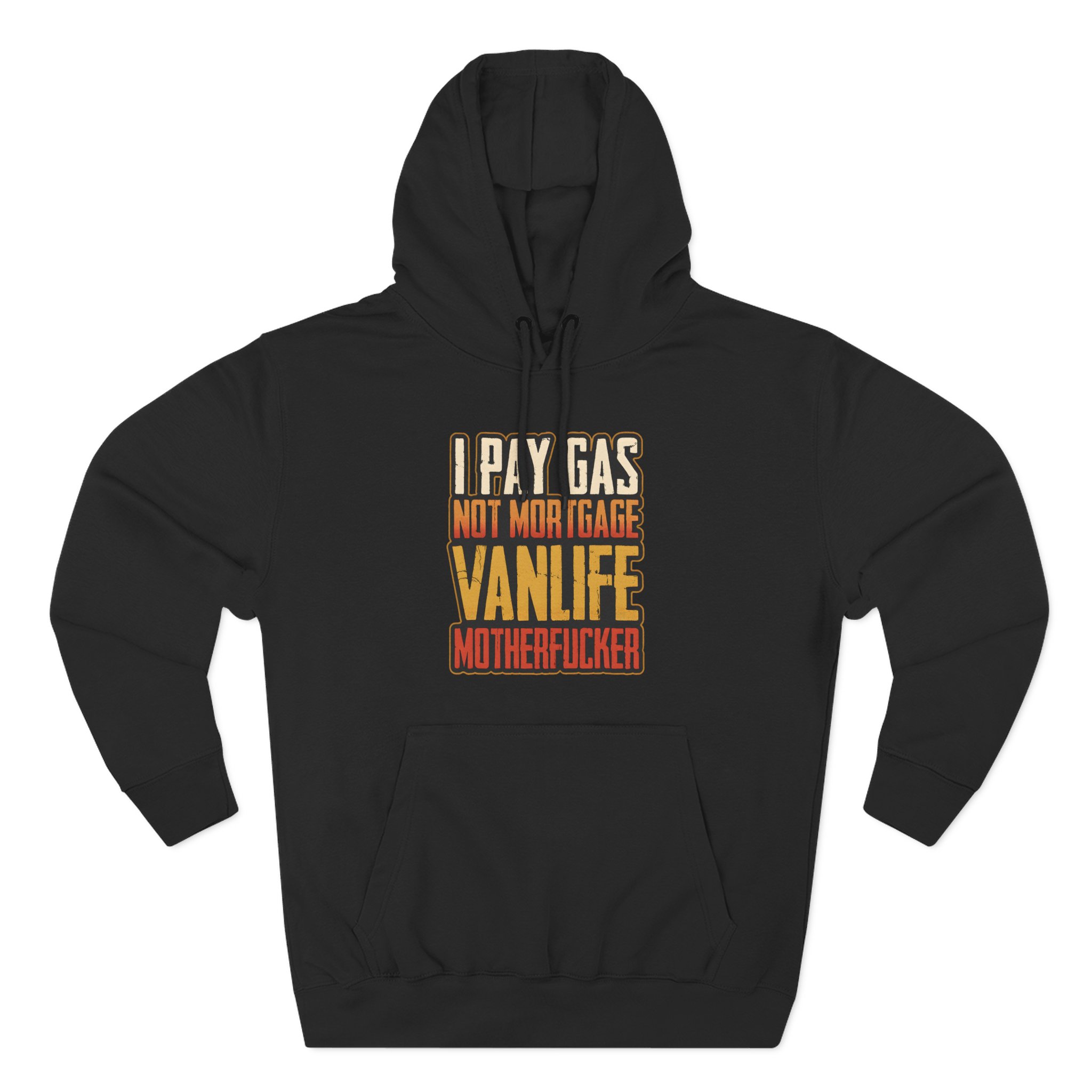 Three-Panel Fleece Hoodie - "I Pay Gas Not Mortgage" Design F**K-Line