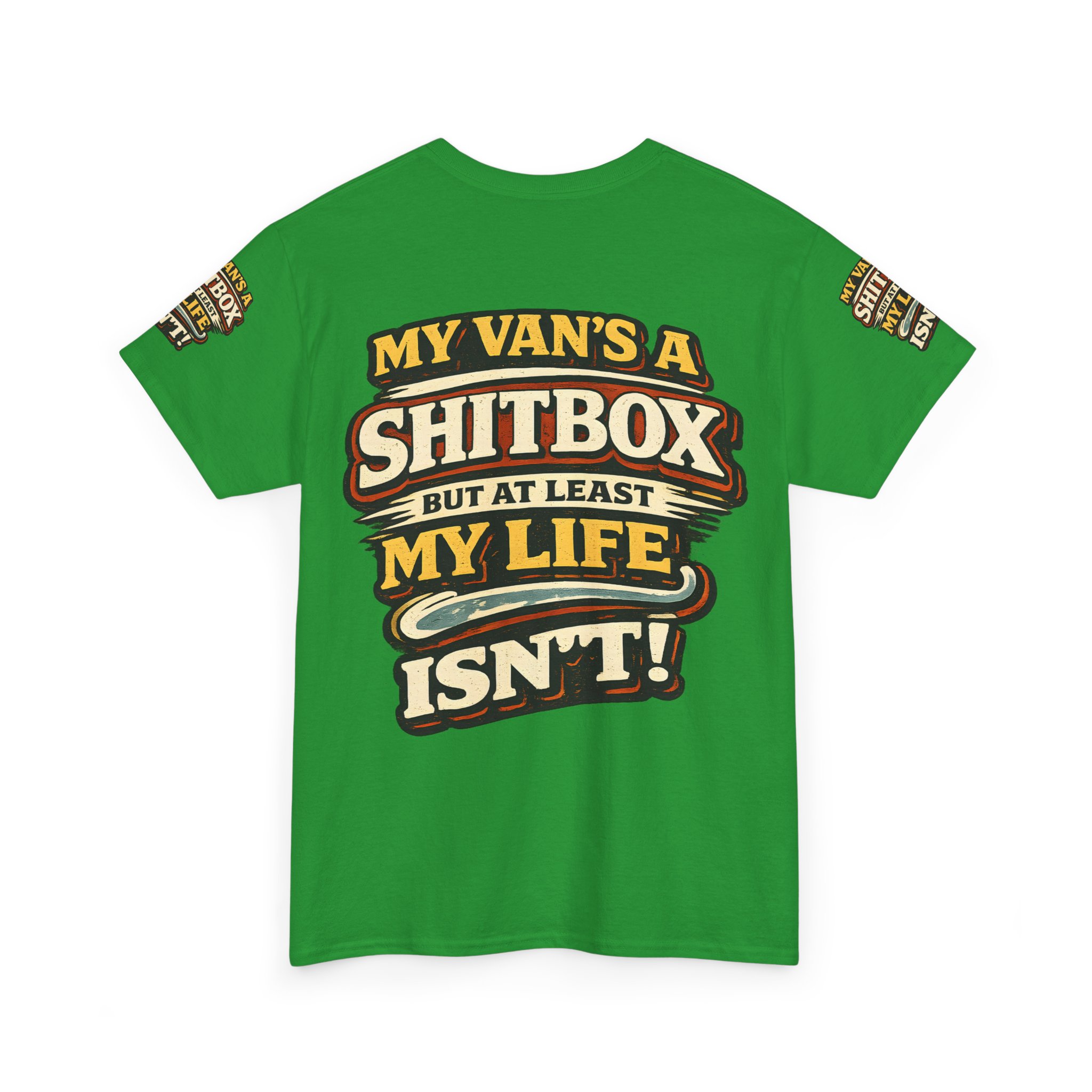 Unisex Heavy Cotton Tee — "My Van`s A Shitbox" Design F**K-Line