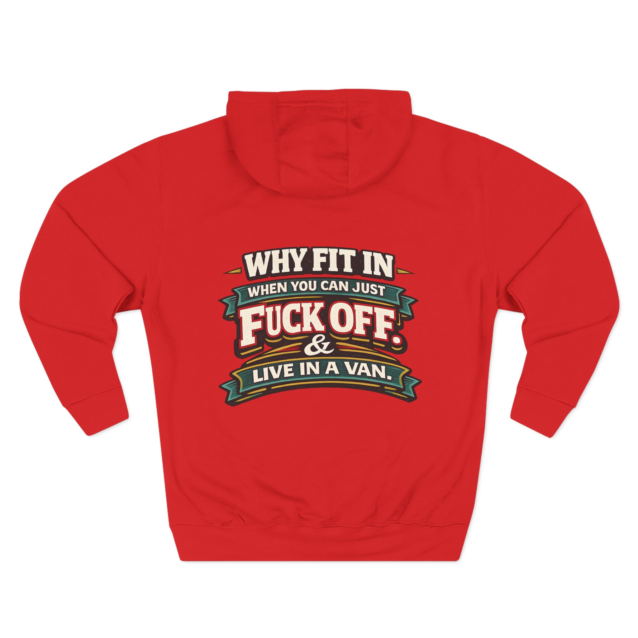 Three-Panel Fleece Hoodie - "Why Fit In" Design F**K-Line