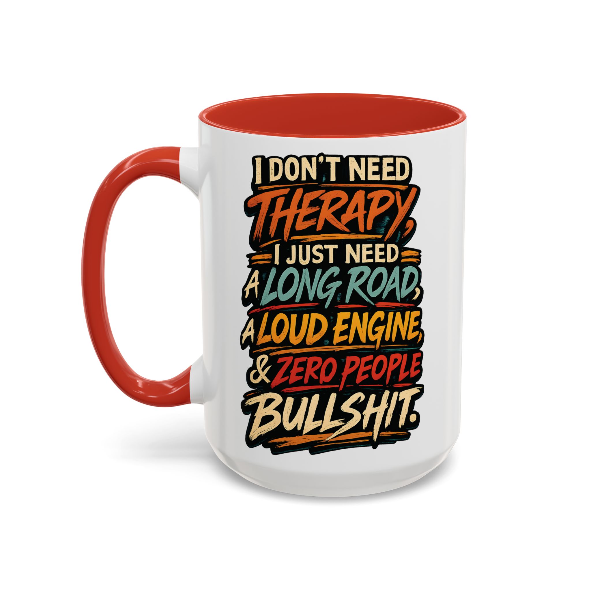 Accent Coffee Mug (11, 15oz) — "I Dont Need Therapy" Design F**K-Line