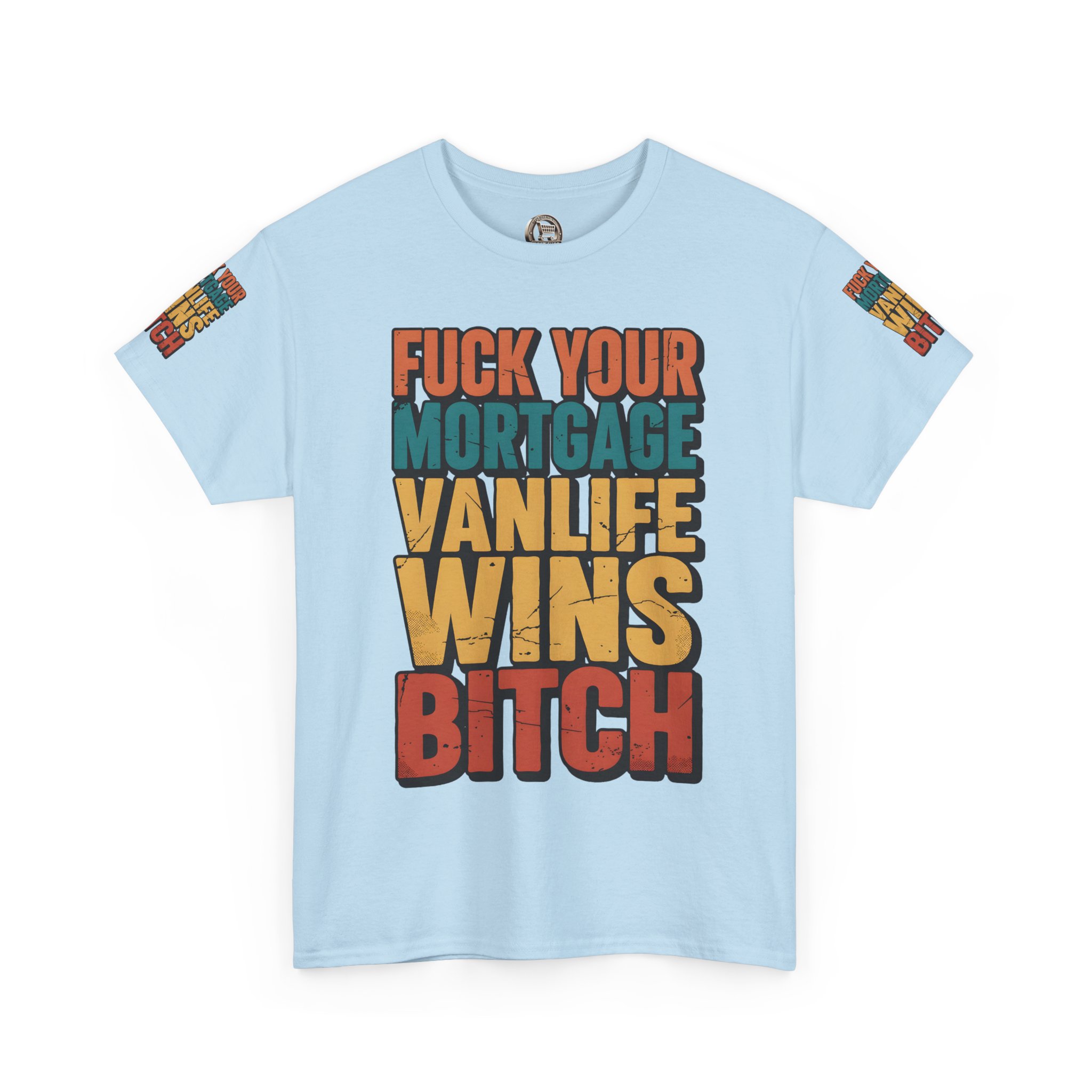 Unisex Heavy Cotton Tee — "Fuck Your Mortgage" Design F**K-Line