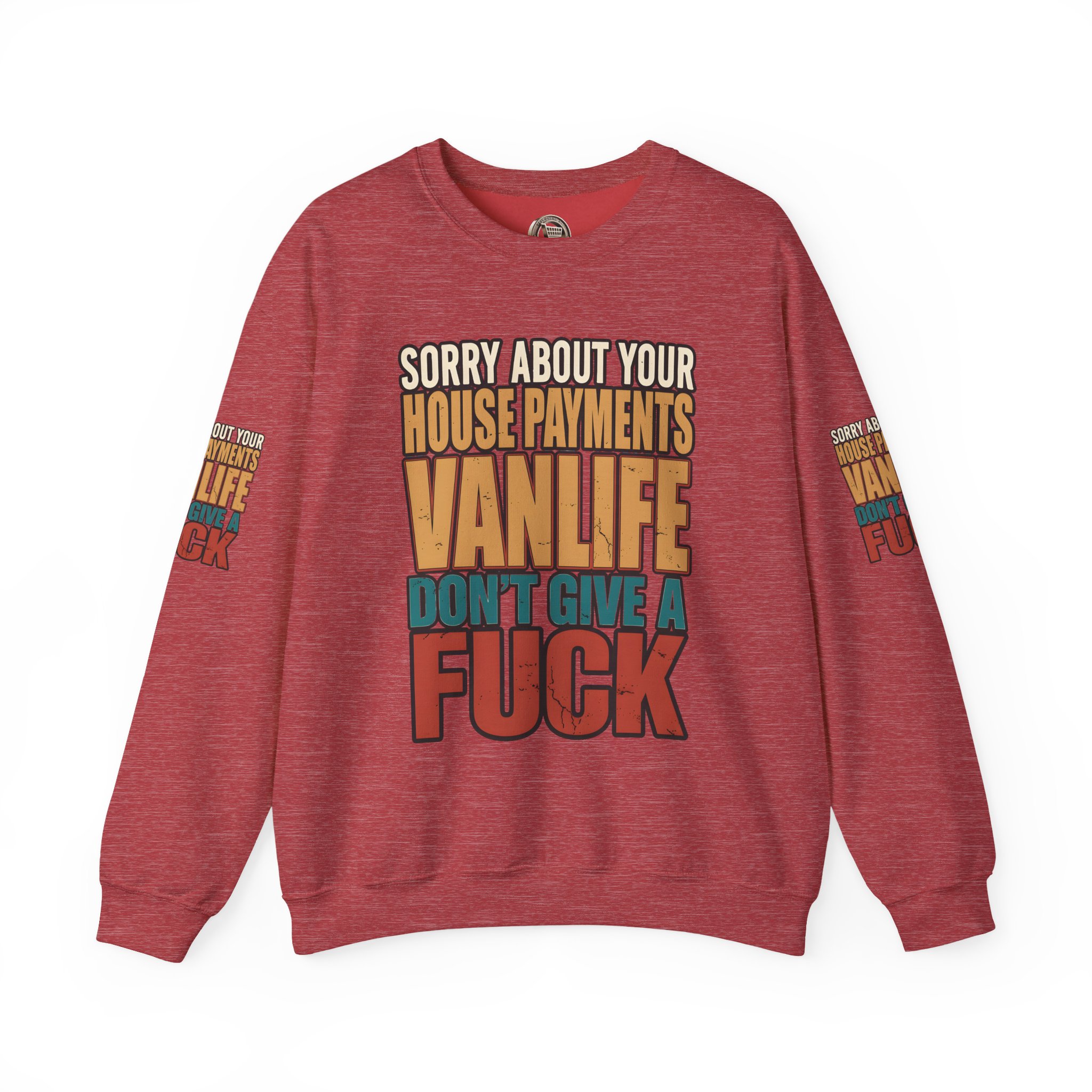 Unisex Heavy Blend™ Crewneck Sweatshirt — "Sorry About Your House Payments" Design F**K-Line