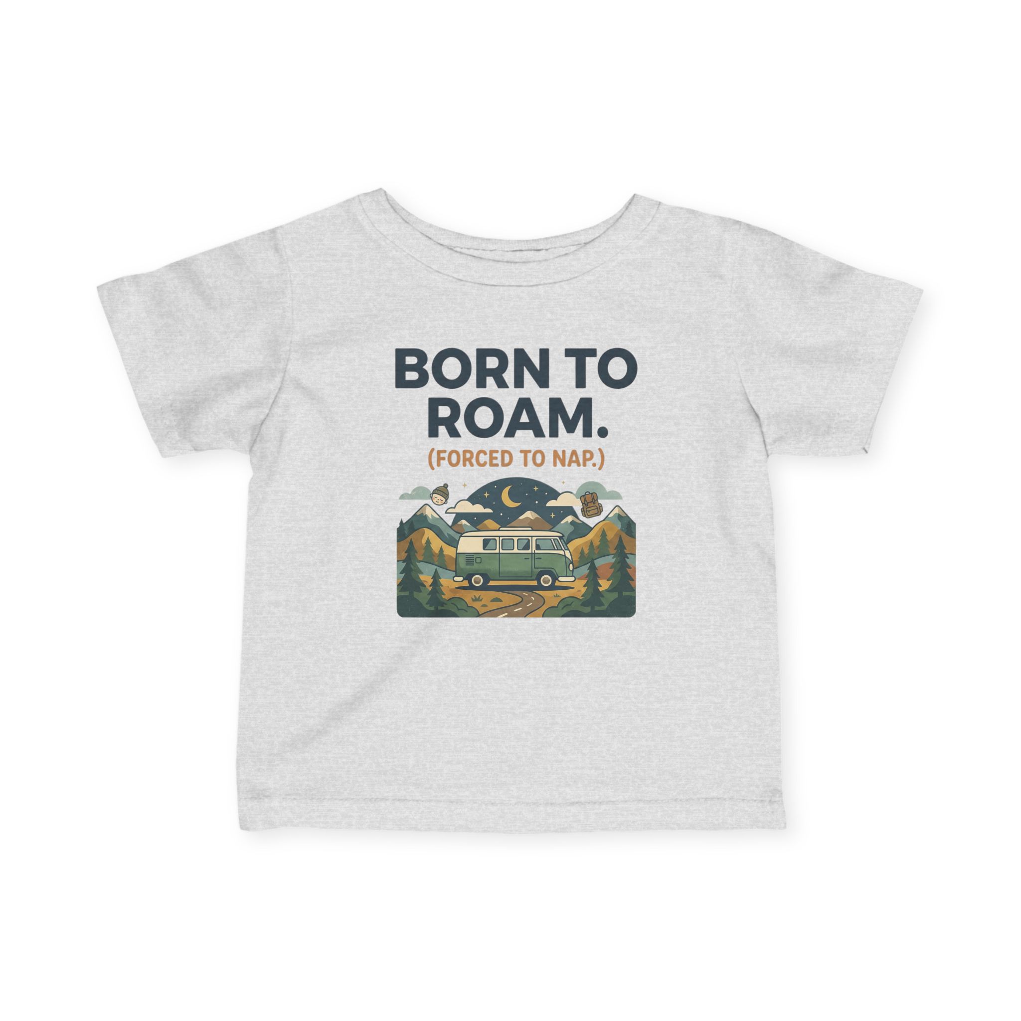 2540201253071108991_2048-1.jpeg Infant Tee - "Born to Roam (Forced to Nap)" RV Adventure Baby Shirt