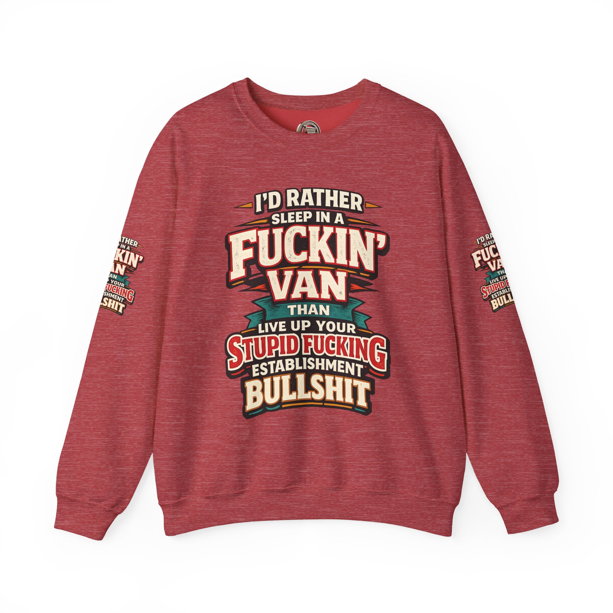Unisex Heavy Blend™ Crewneck Sweatshirt — "I´d Rather Sleep in A Fucking Van" Design F**K-Line