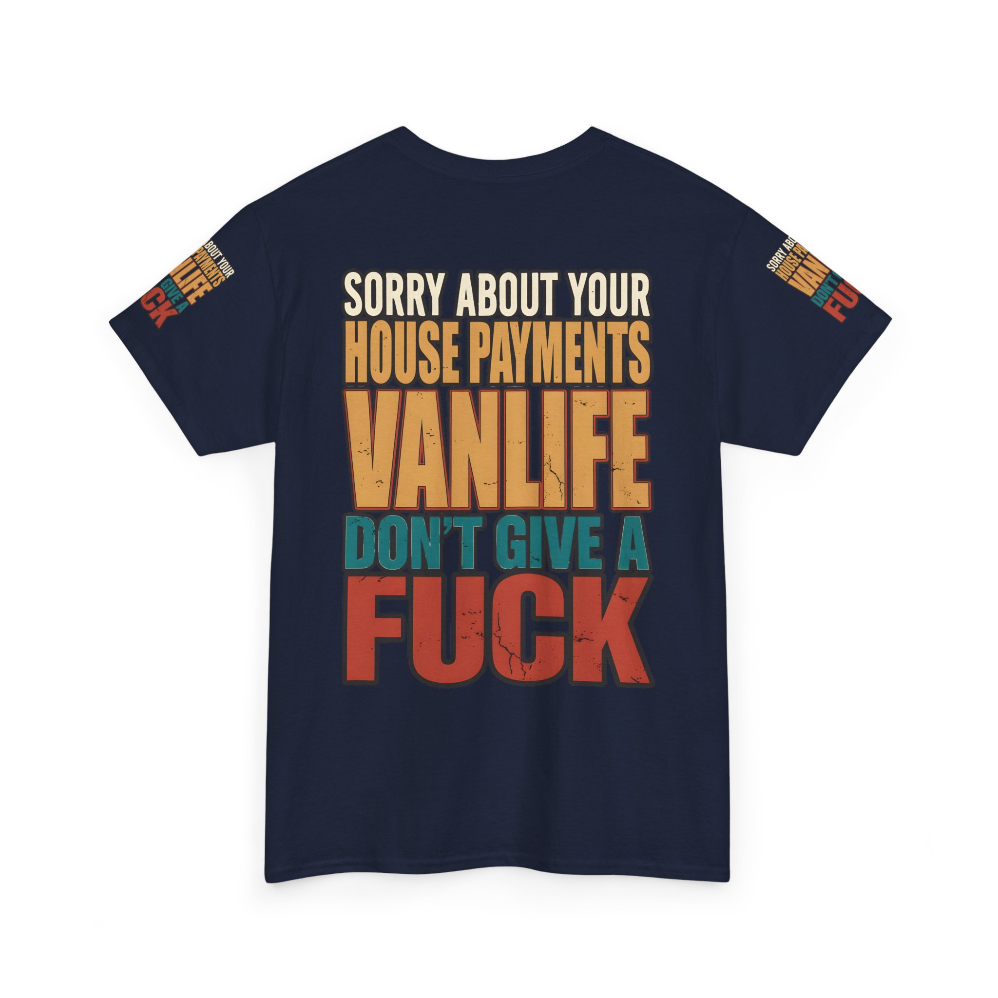 Unisex Heavy Cotton Tee — "Sorry About Your House Payments" Design F**K-Line