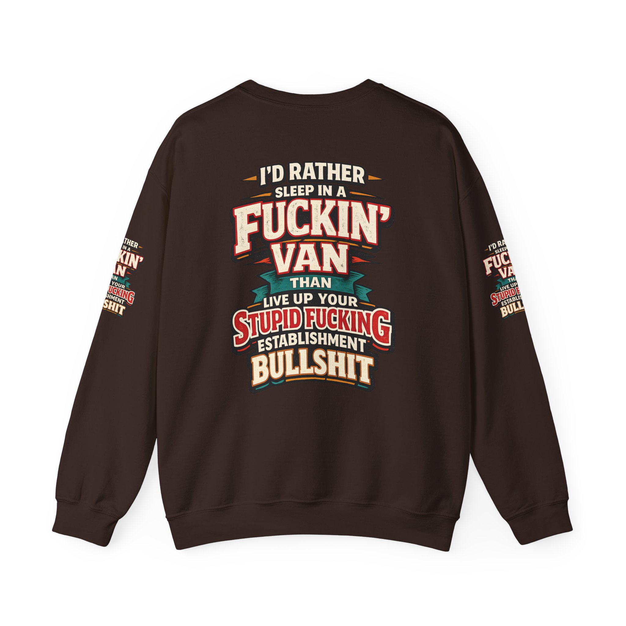 Unisex Heavy Blend™ Crewneck Sweatshirt — "I´d Rather Sleep in A Fucking Van" Design F**K-Line