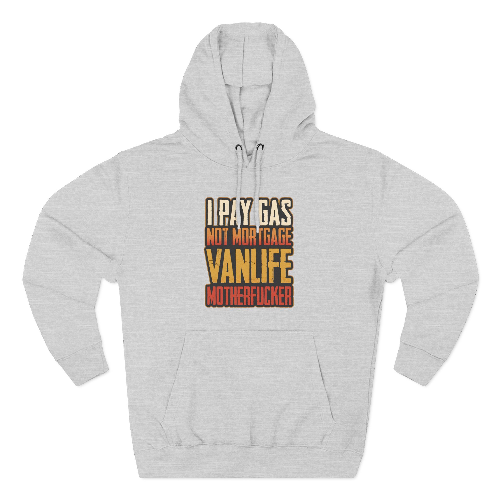 Three-Panel Fleece Hoodie - "I Pay Gas Not Mortgage" Design F**K-Line
