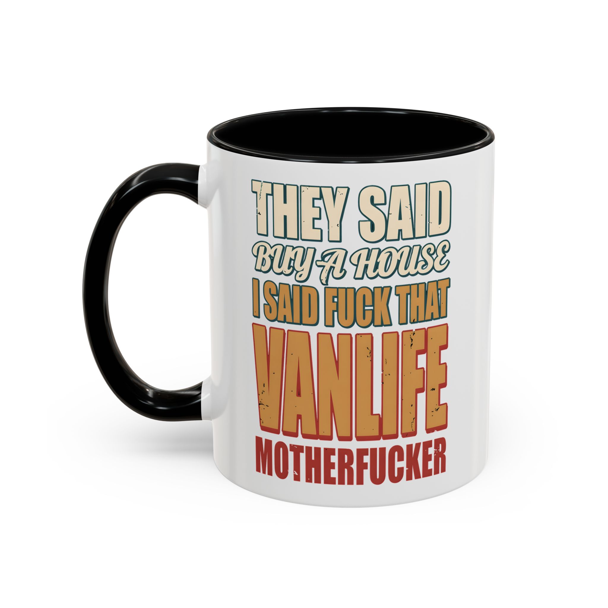 Accent Coffee Mug (11, 15oz) — "They Said Buy A House" Design F**K-Line