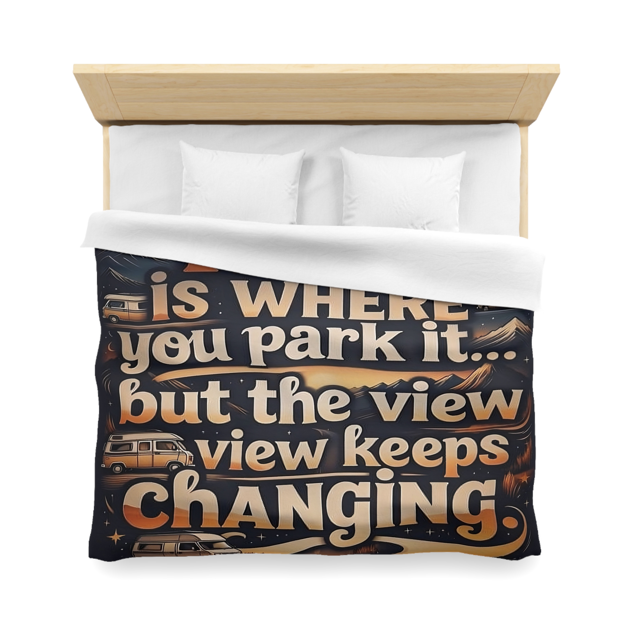 Duvet Cover - “Home Is Where You Park It… But The View Keeps Changing” Camper Van Bedding