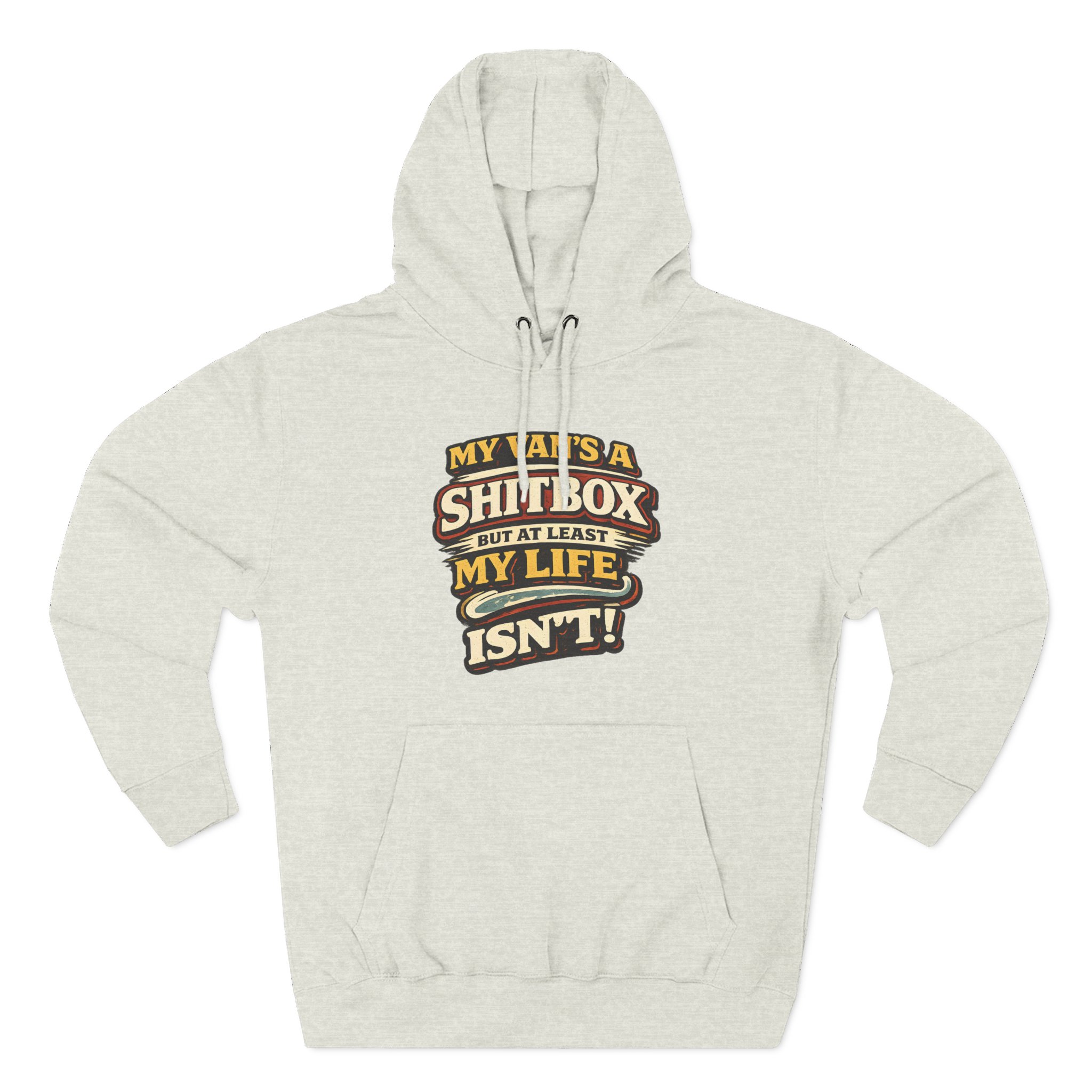 Three-Panel Fleece Hoodie - "My Van`s A Shitbox" Design F**K-Line