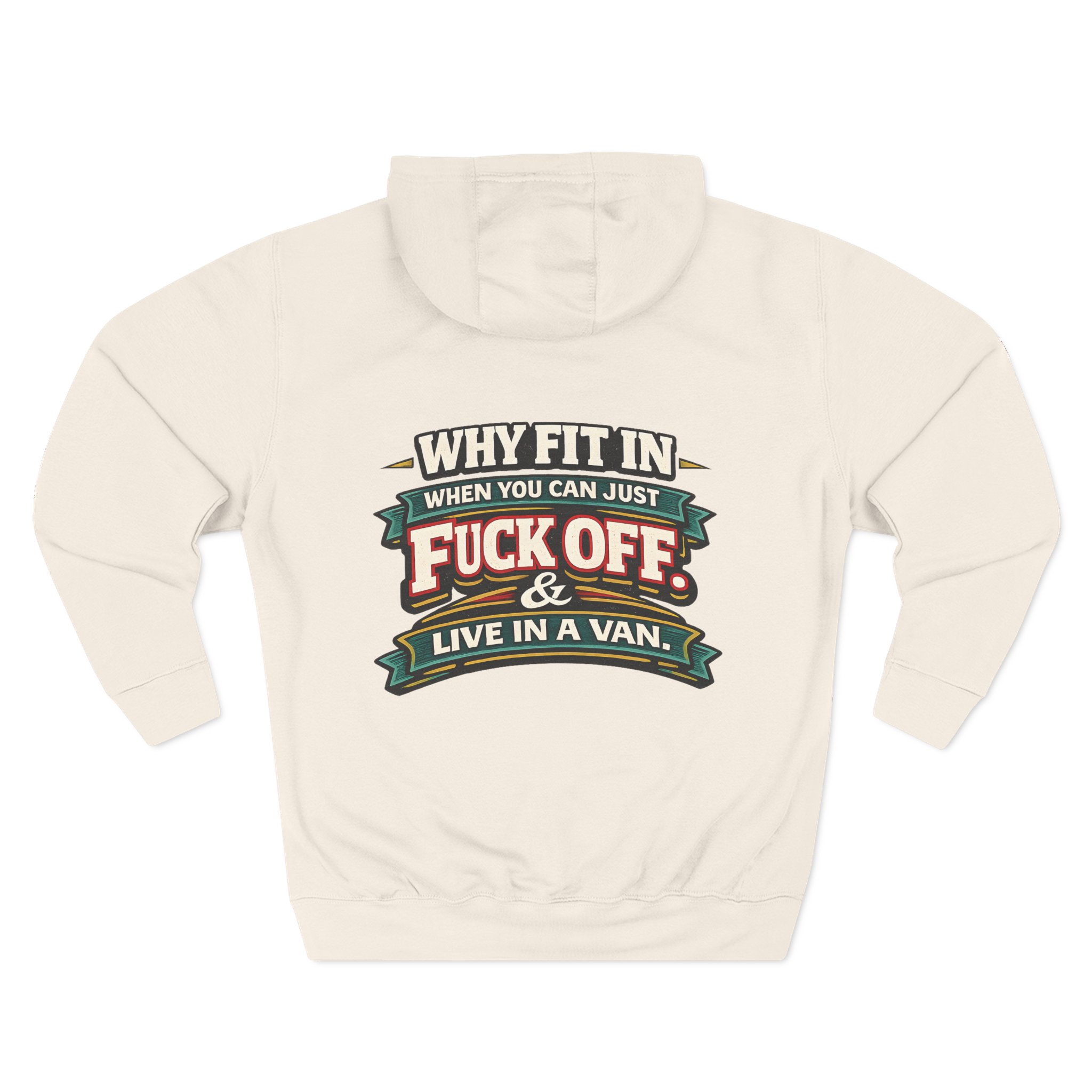 Three-Panel Fleece Hoodie - "Why Fit In" Design F**K-Line