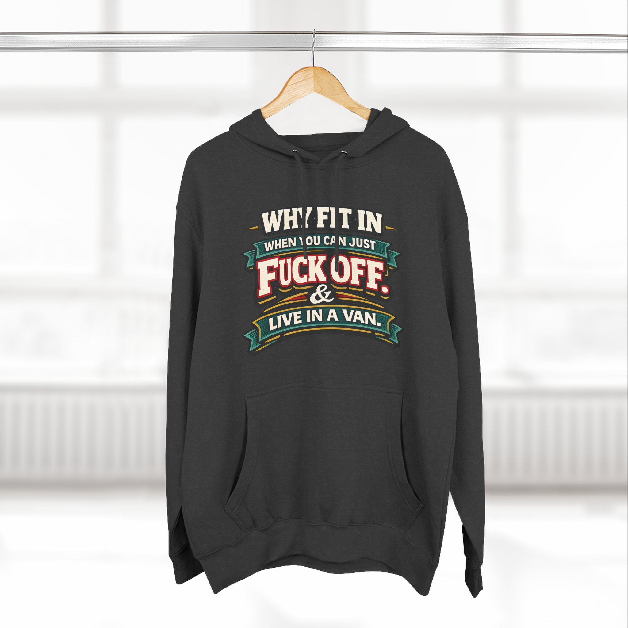 Three-Panel Fleece Hoodie - "Why Fit In" Design F**K-Line