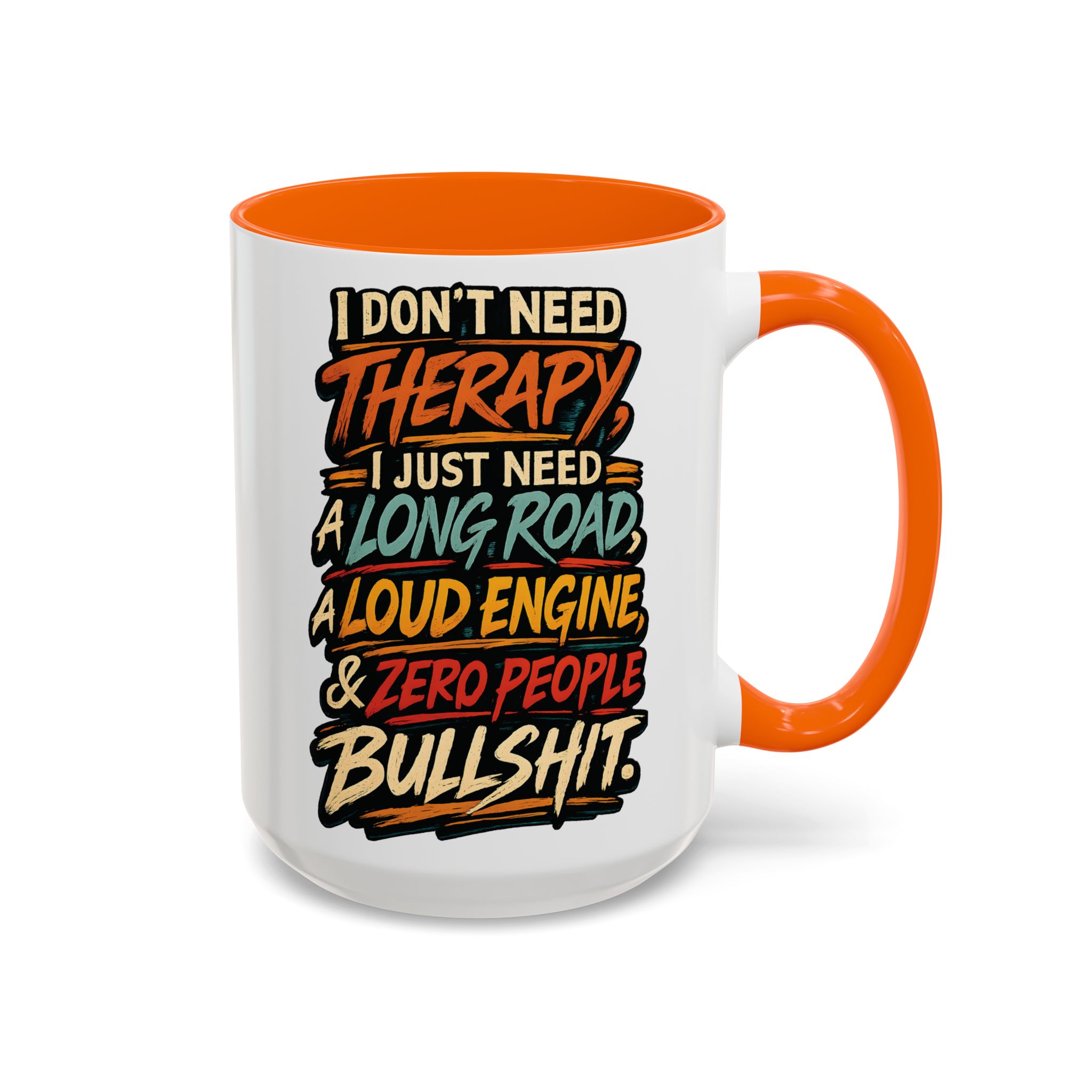 Accent Coffee Mug (11, 15oz) — "I Dont Need Therapy" Design F**K-Line