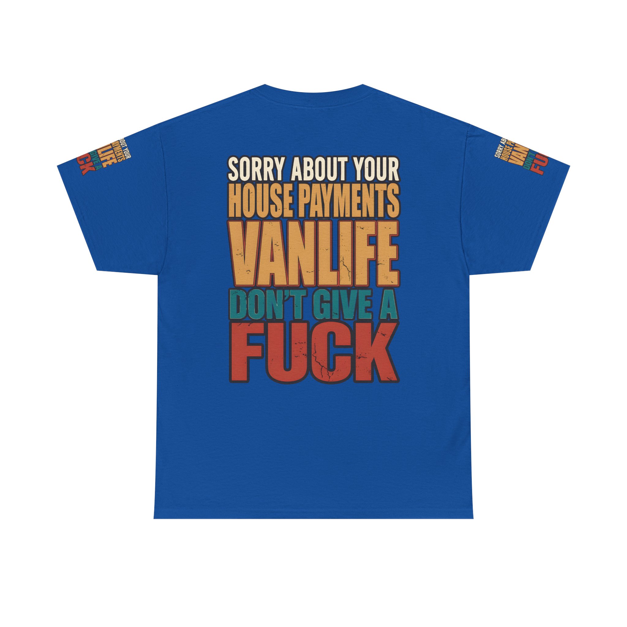 Unisex Heavy Cotton Tee — "Sorry About Your House Payments" Design F**K-Line