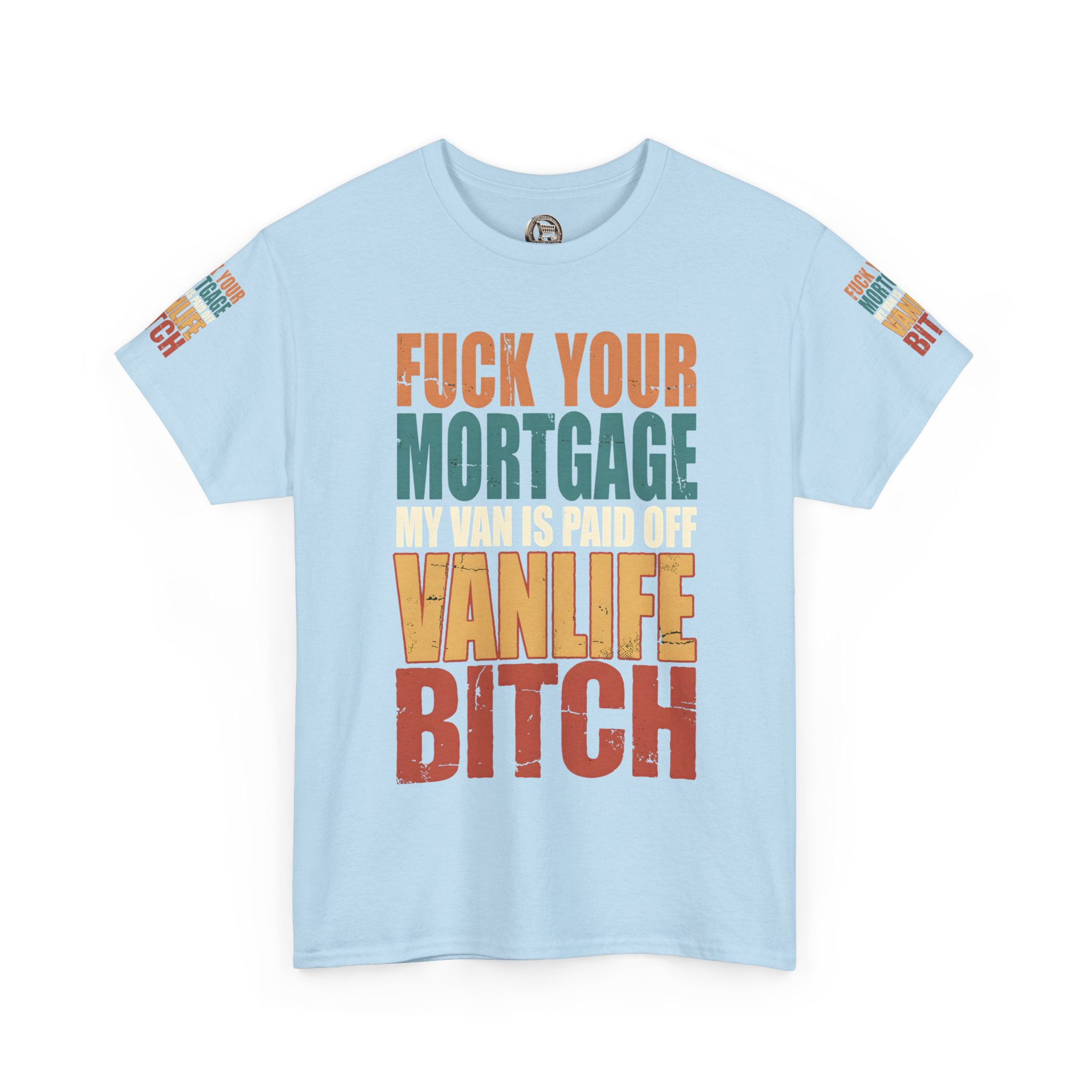 Unisex Heavy Cotton Tee — "Fuck Your Mortgage" Design F**K-Line