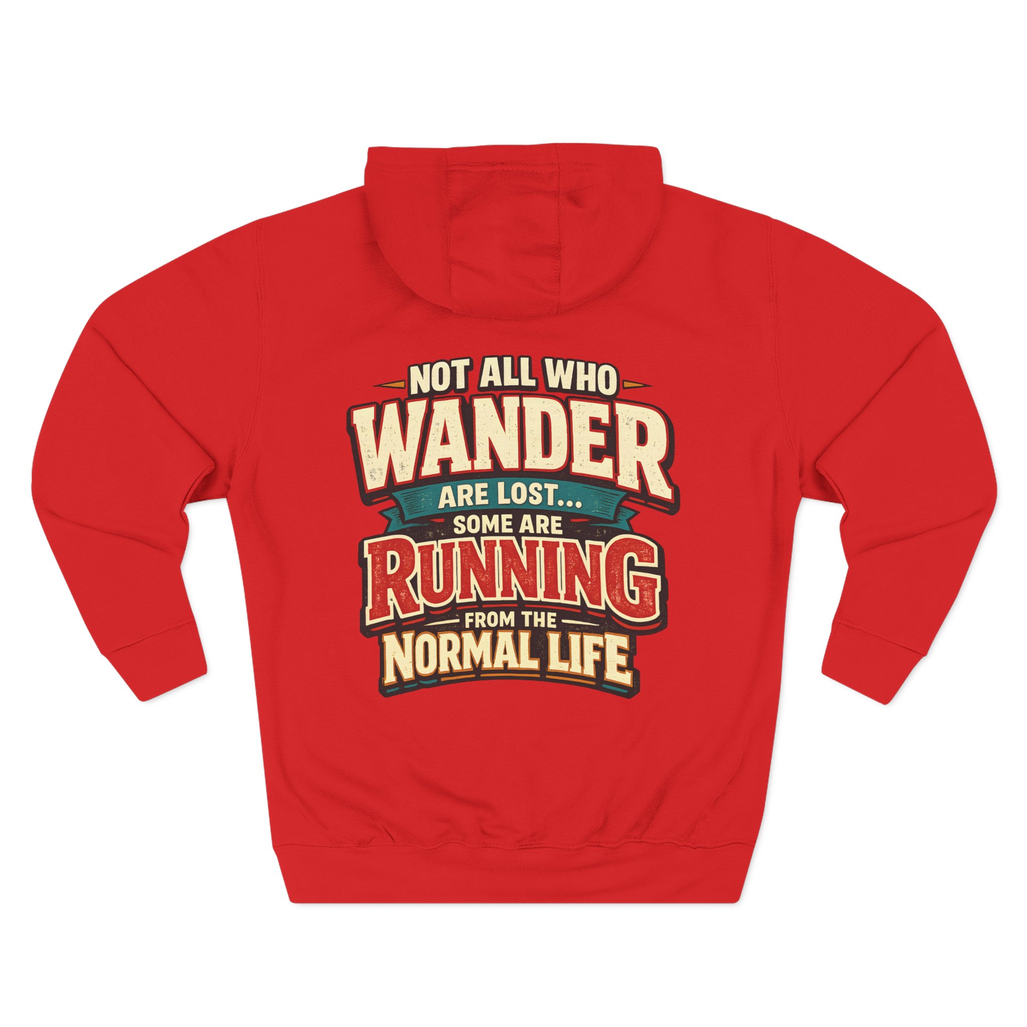 Three-Panel Fleece Hoodie - "Not All Who Wander Are Lost" Design F**K-Line