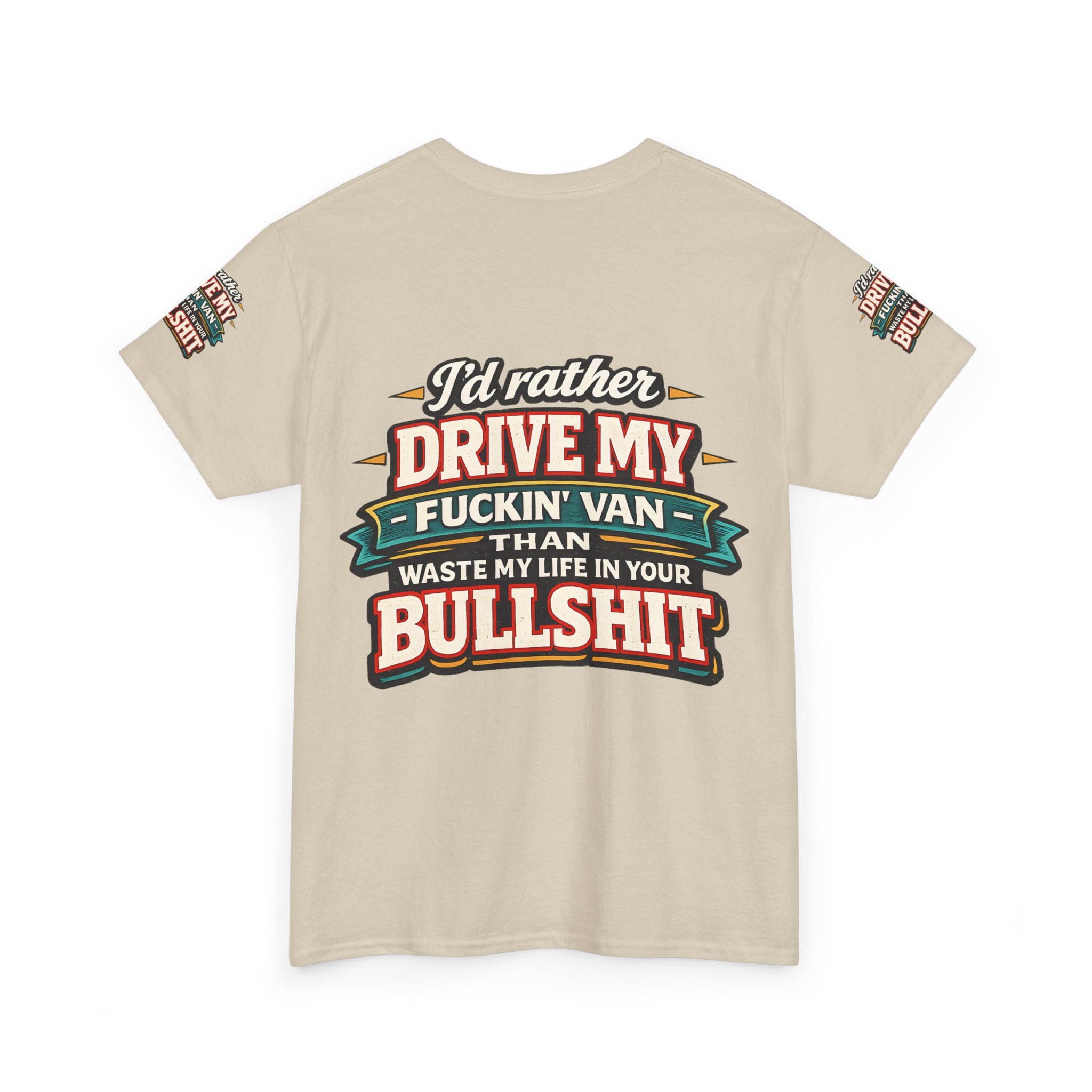 Unisex Heavy Cotton Tee — "I´d Rather Drive My Fucking Van" Design F**K-Line