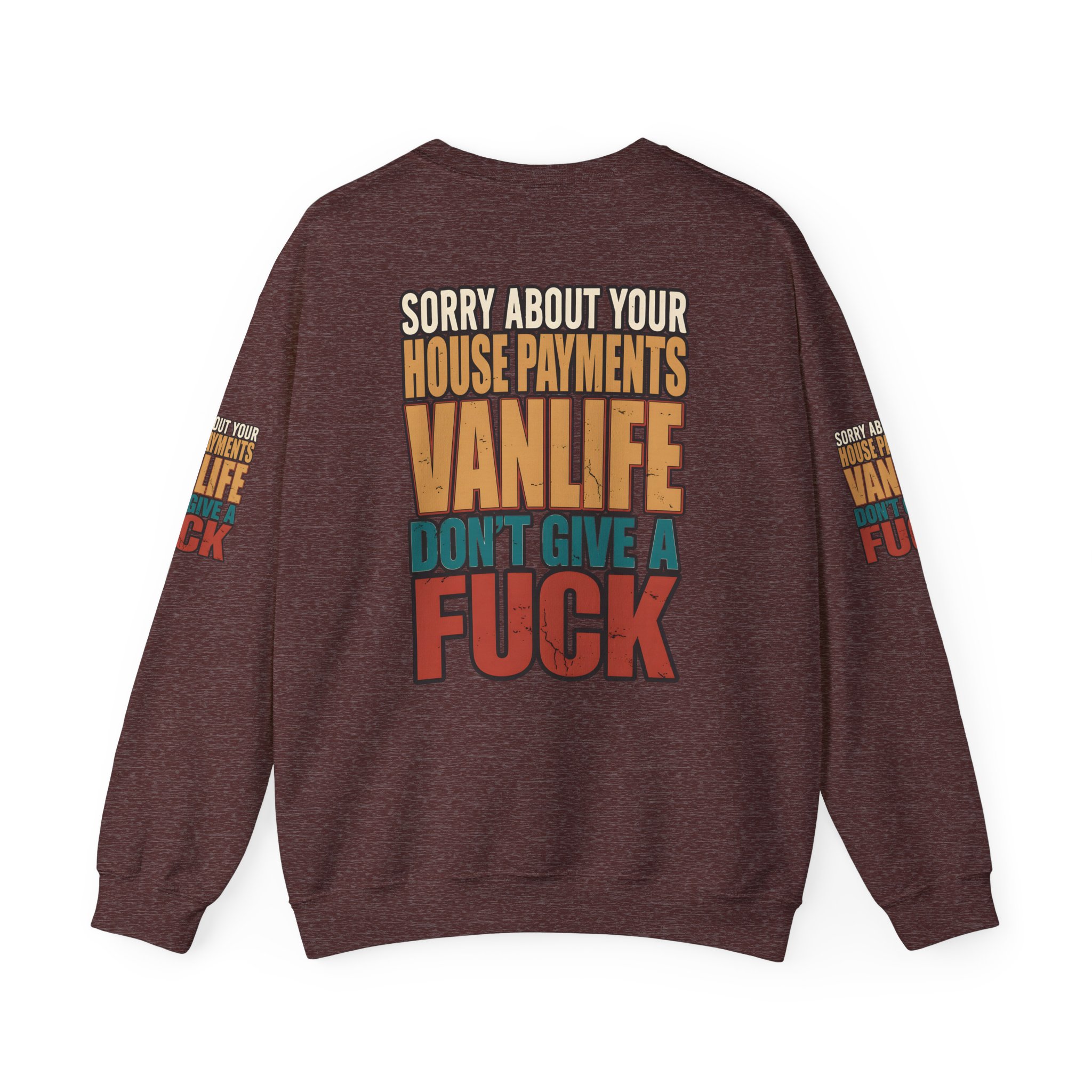 Unisex Heavy Blend™ Crewneck Sweatshirt — "Sorry About Your House Payments" Design F**K-Line