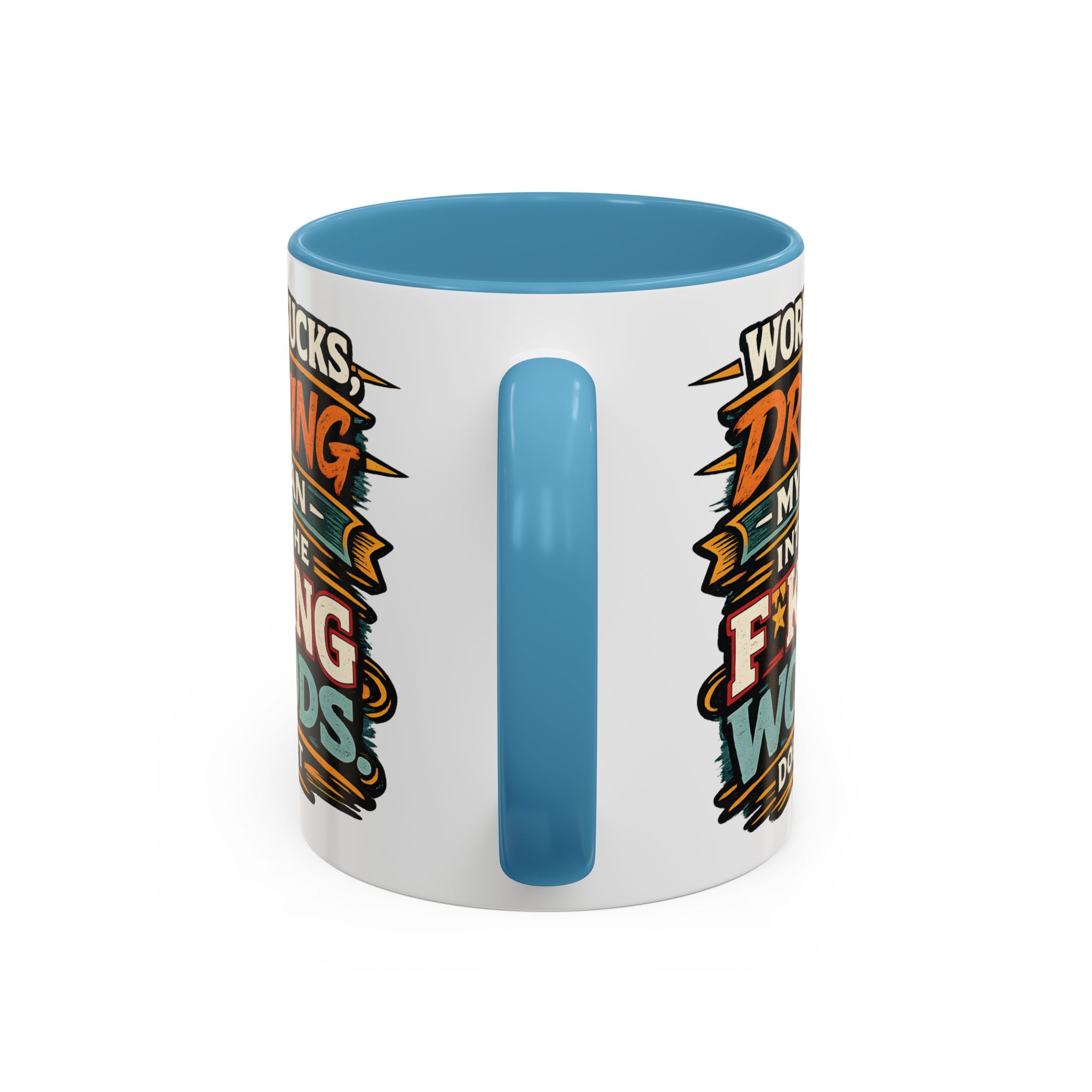 Accent Coffee Mug (11, 15oz) — "Work Sucks" Design F**K-Line