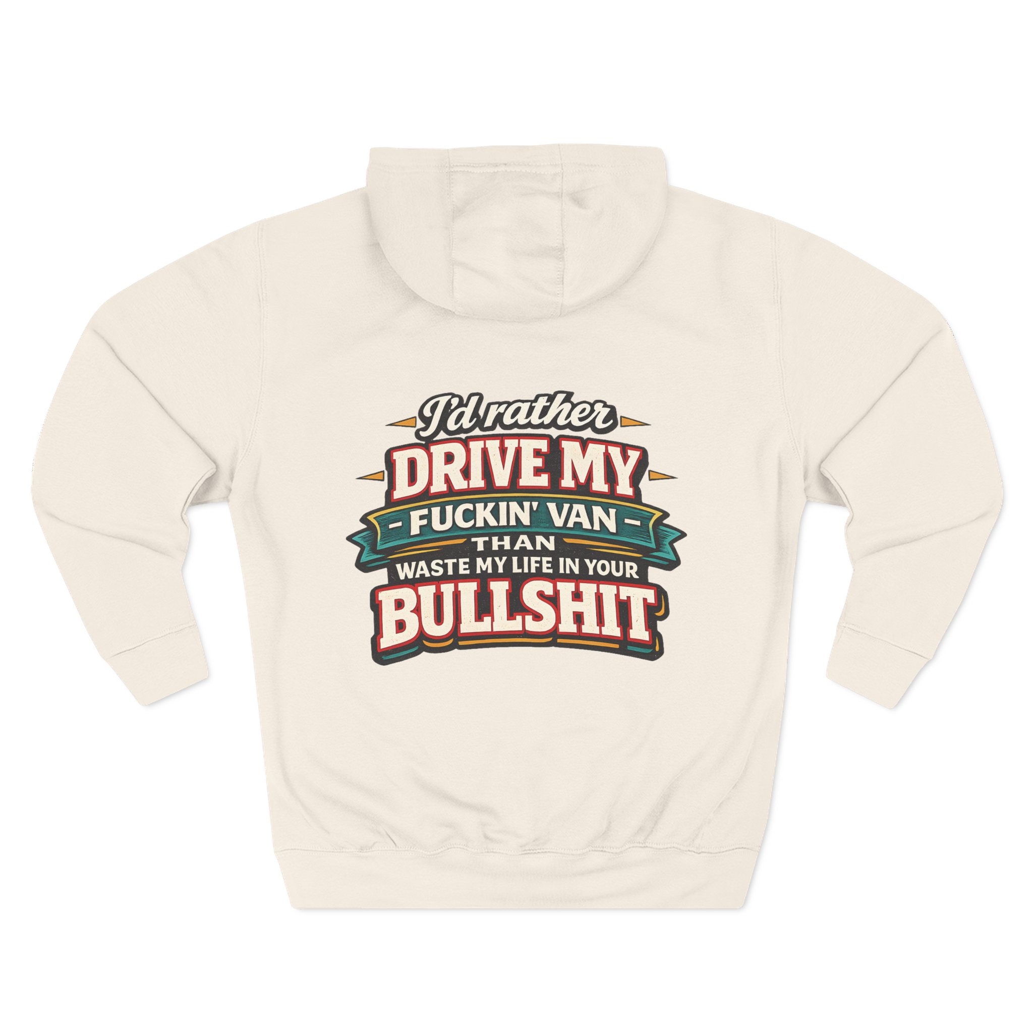 Three-Panel Fleece Hoodie - "I´d Rather Drive My Fucking Van" Design F**K-Line