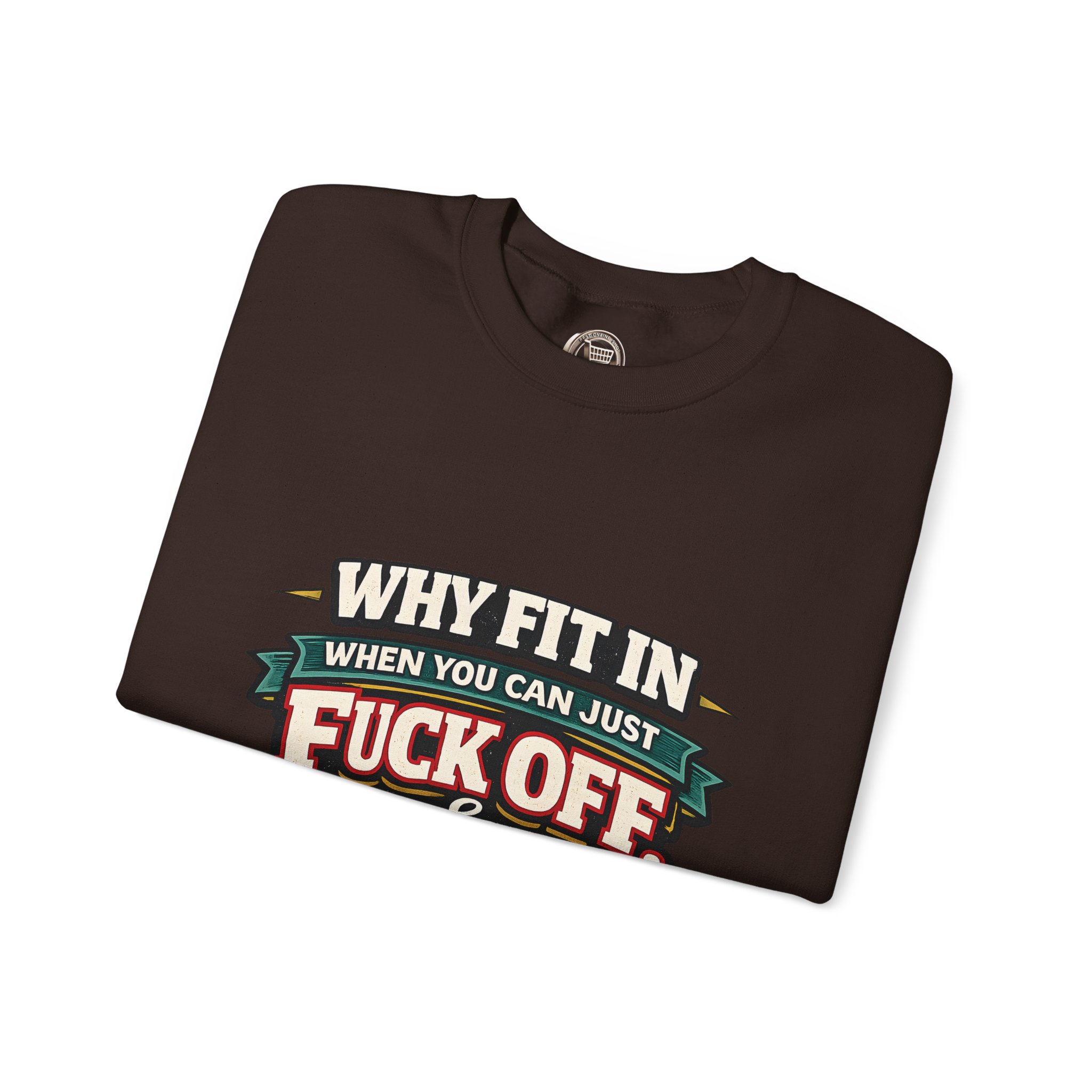 Unisex Heavy Blend™ Crewneck Sweatshirt — "Why Fit In" Design F**K-Line