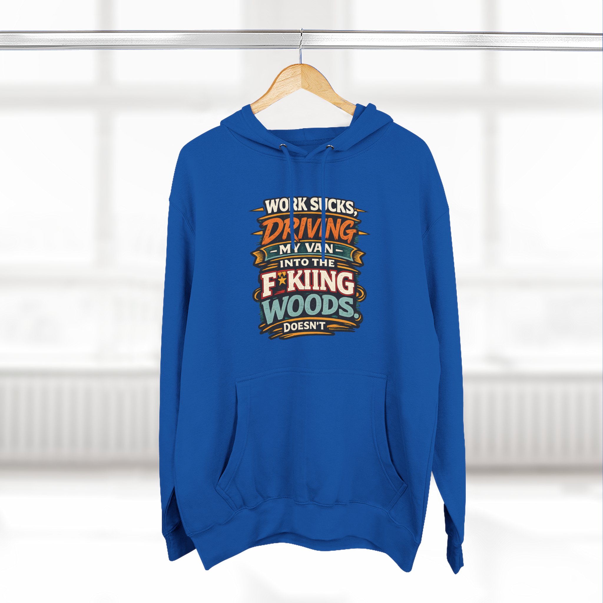 Three-Panel Fleece Hoodie - "Work Sucks" Design F**K-Line