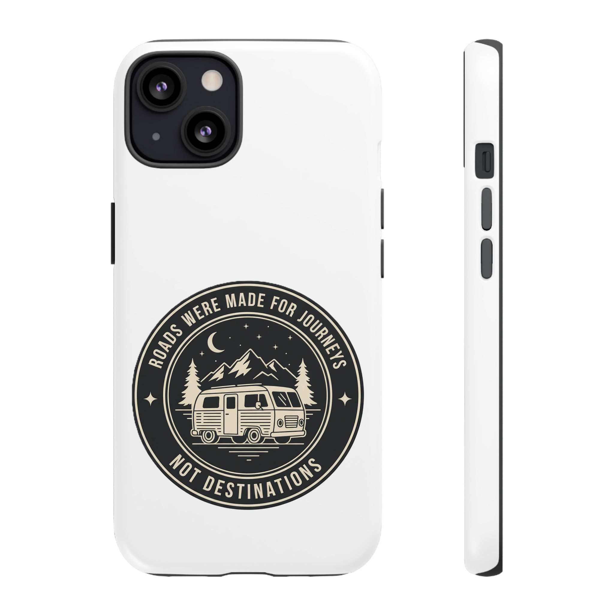 Phone Case — "ROAD WHERE MADE FOR JOURNEYS-NOT DESTINATIONS" Camper Van Design
