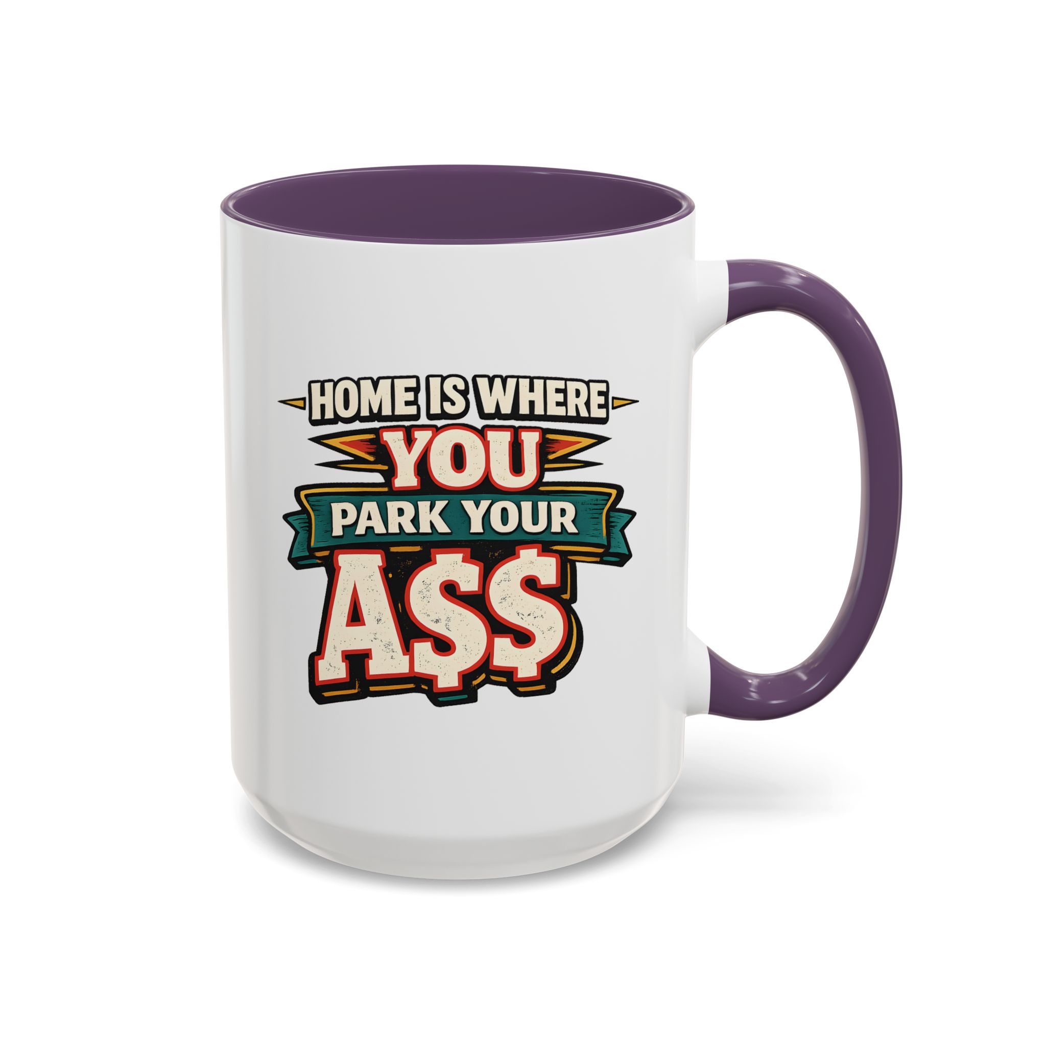 31174294578928906_2048.jpeg Accent Coffee Mug (11, 15oz) — "Home Is Where You Park Your Ass" Design F**K-Line