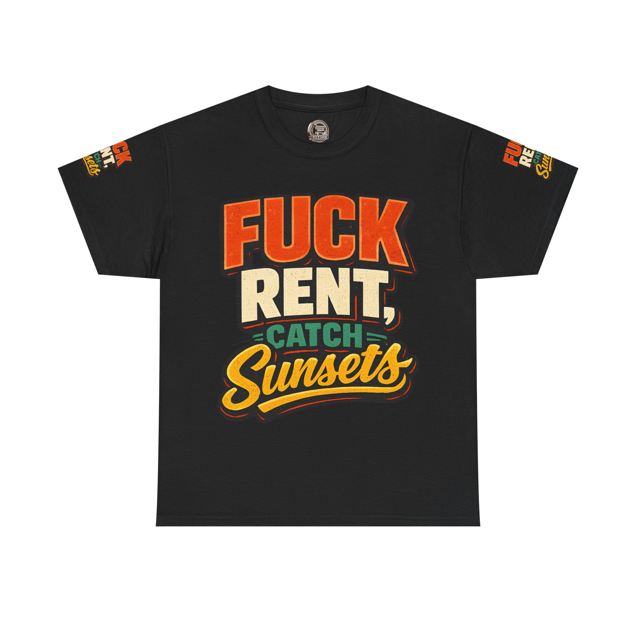 Unisex Heavy Cotton Tee — "Fuck Rent Catch Sunsets" Design F**K-Line