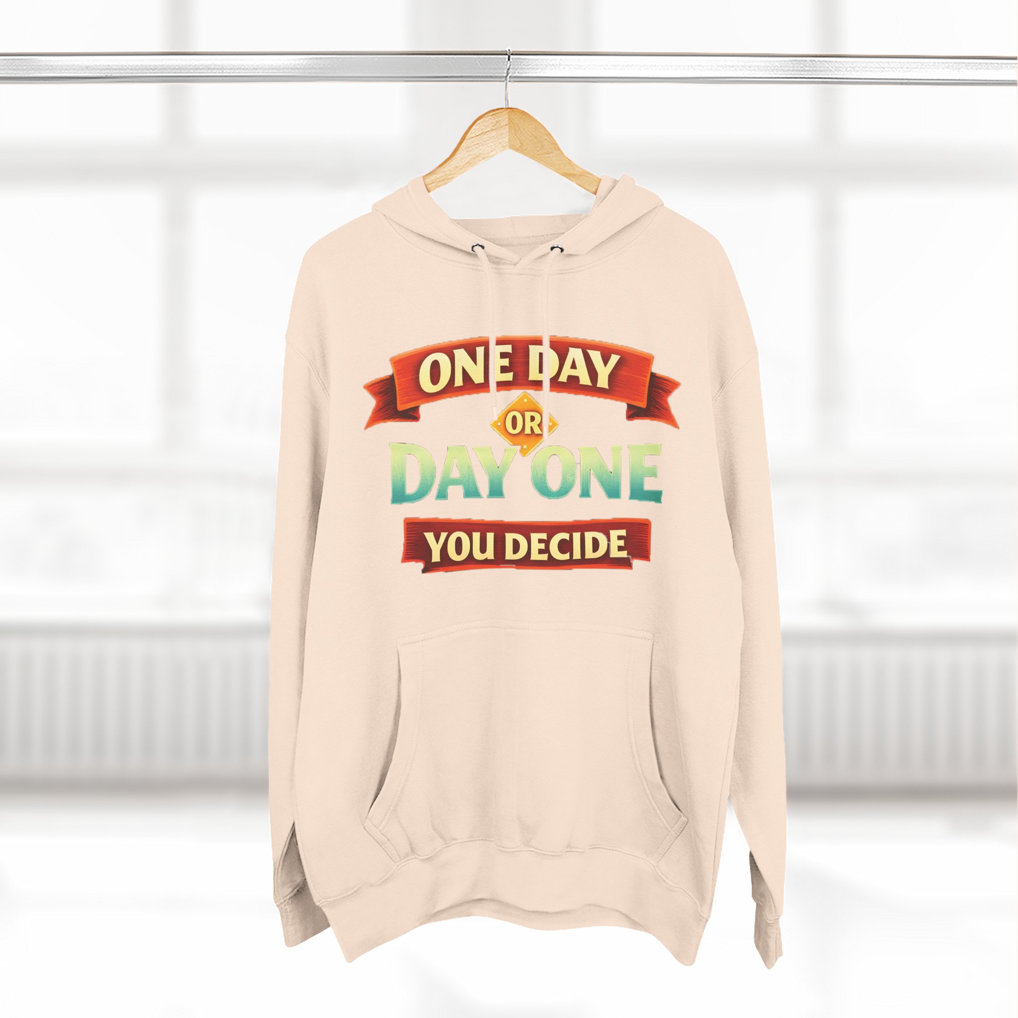 Three-Panel Fleece Hoodie - "One Day Or Day One" Design Scenic-Line