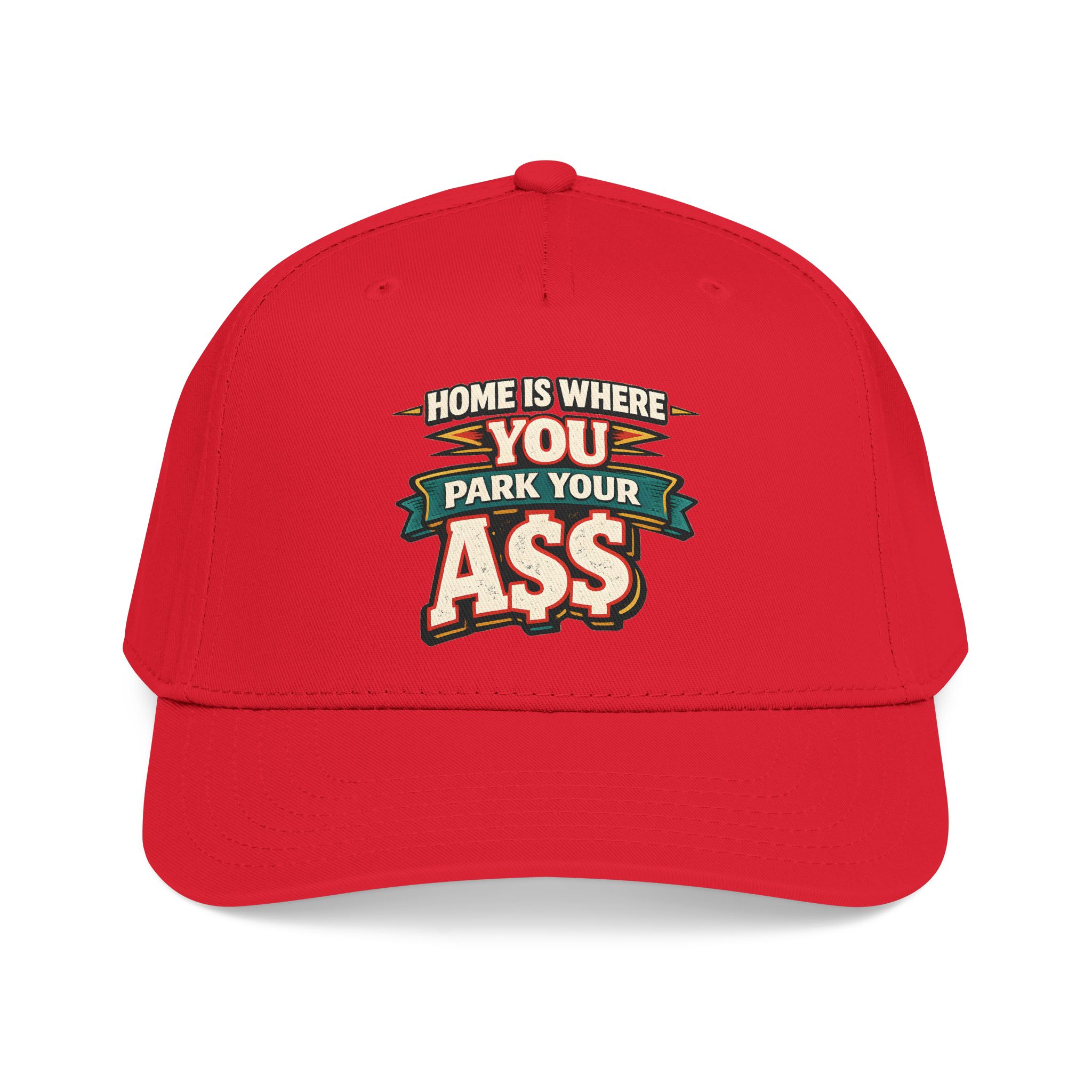 Baseball Cap - "Home Is Where You Park Your Ass" Design F**K-Line