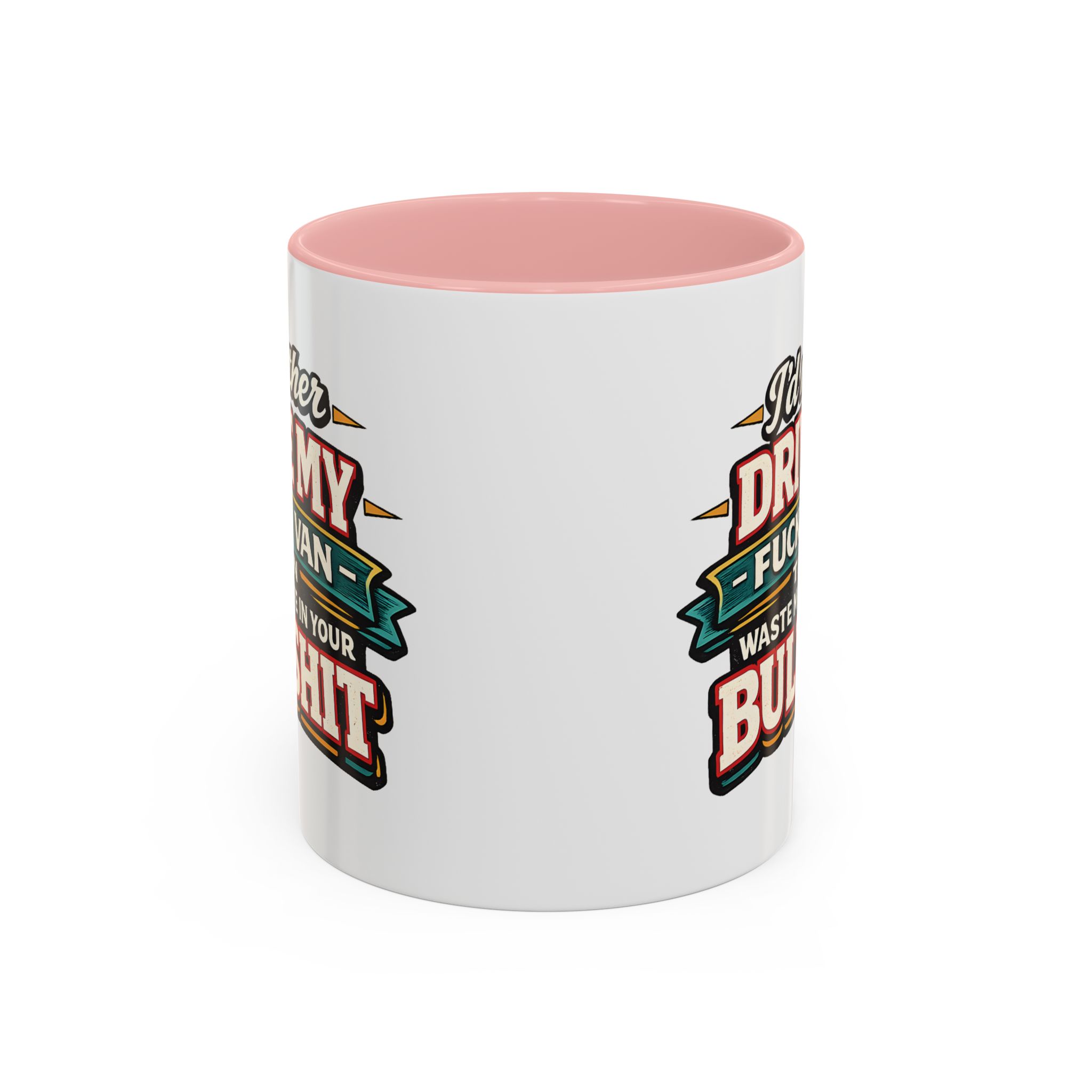 Accent Coffee Mug (11, 15oz) — "I´d Rather Drive My Fucking Van" Design F**K-Line