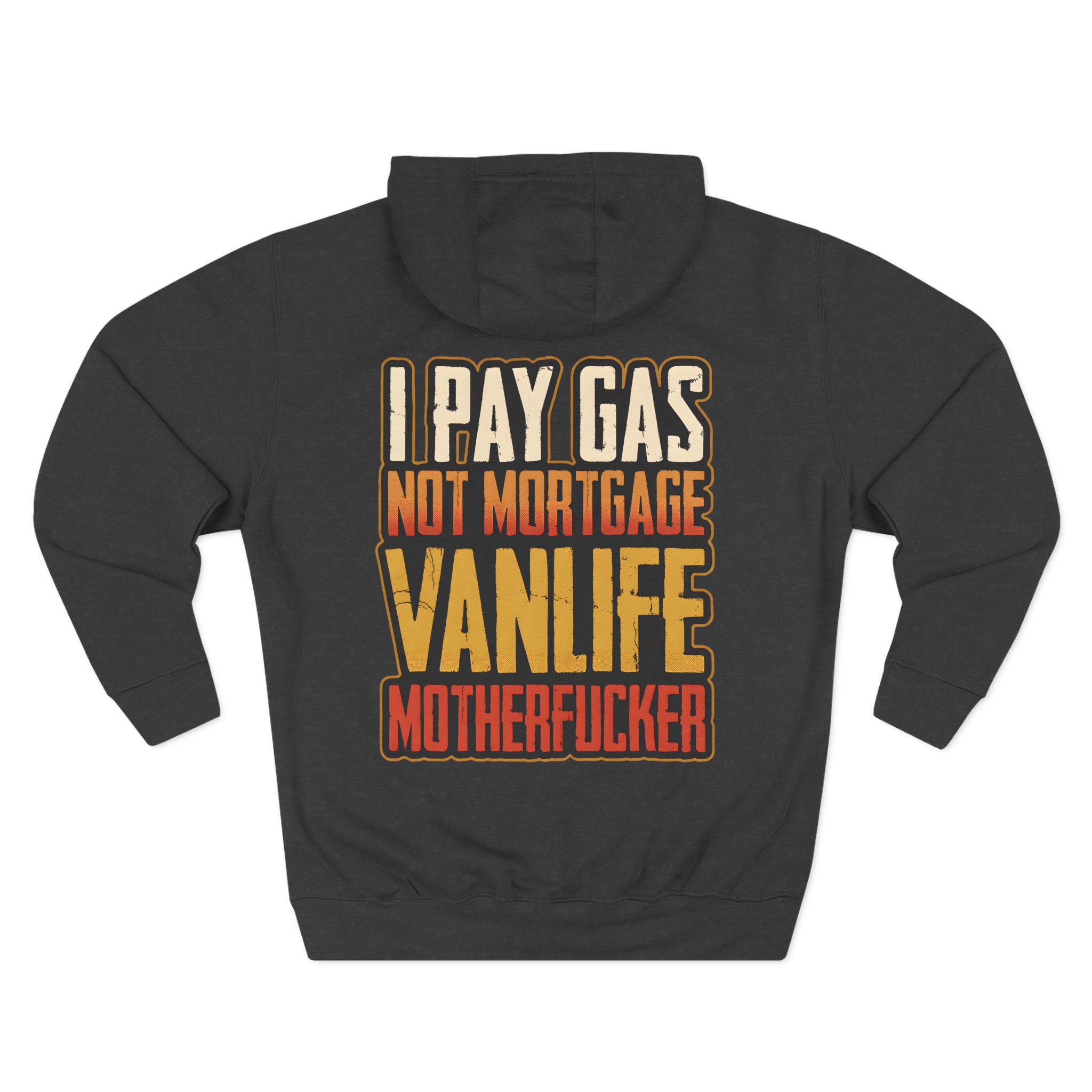 Three-Panel Fleece Hoodie - "I Pay Gas Not Mortgage" Design F**K-Line