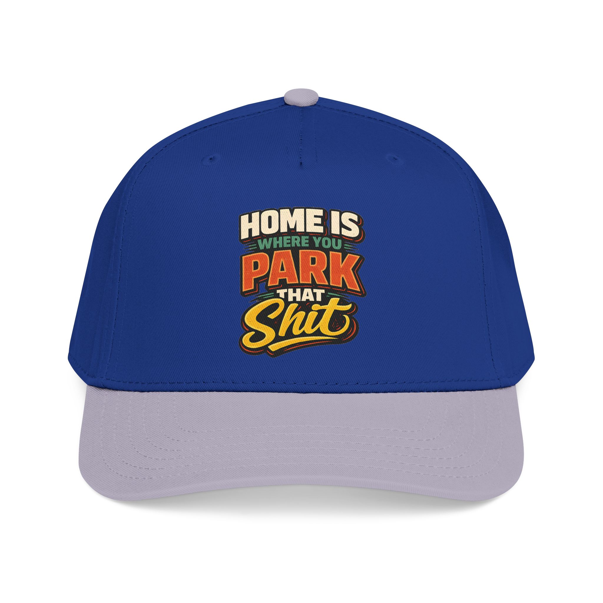 Baseball Cap - "Home Is Where You Park That Shit" Design F**K-Line