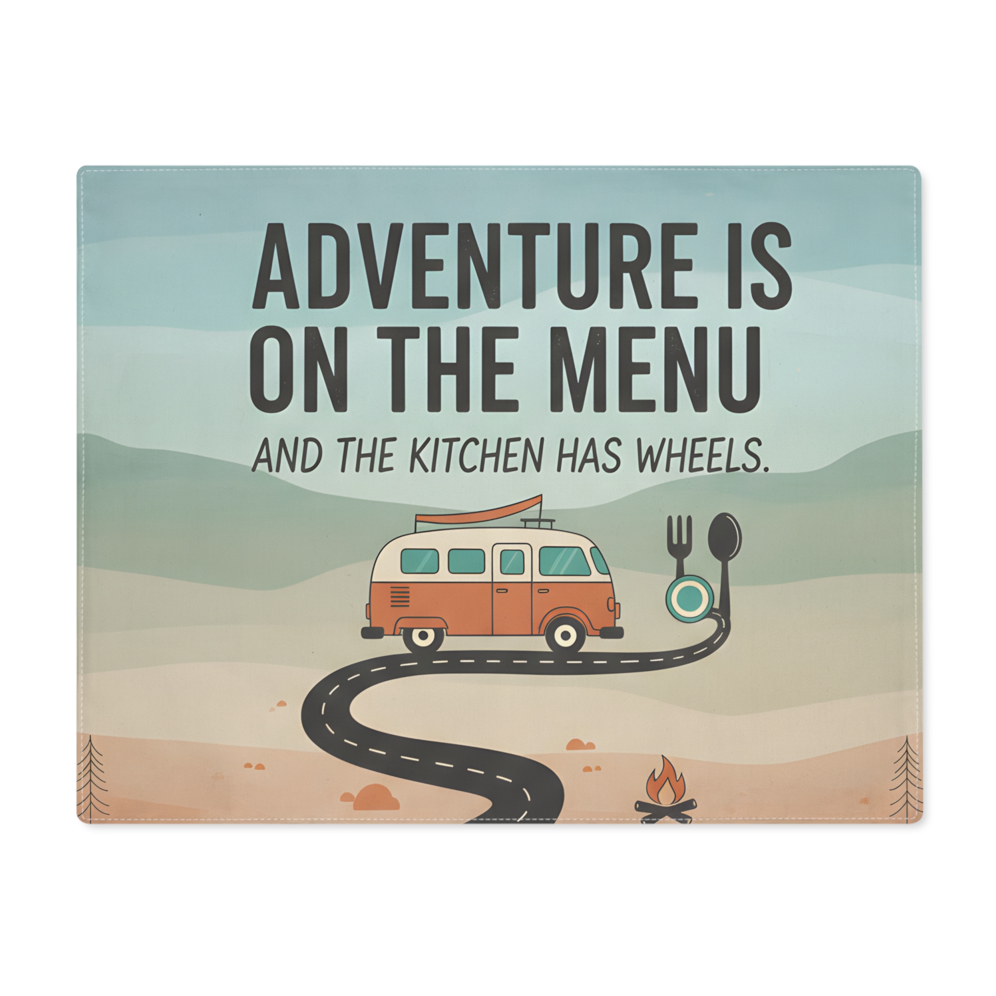 Vanlife Placemat - "Adventure Is On The Menu" Camper Van Kitchen Décor