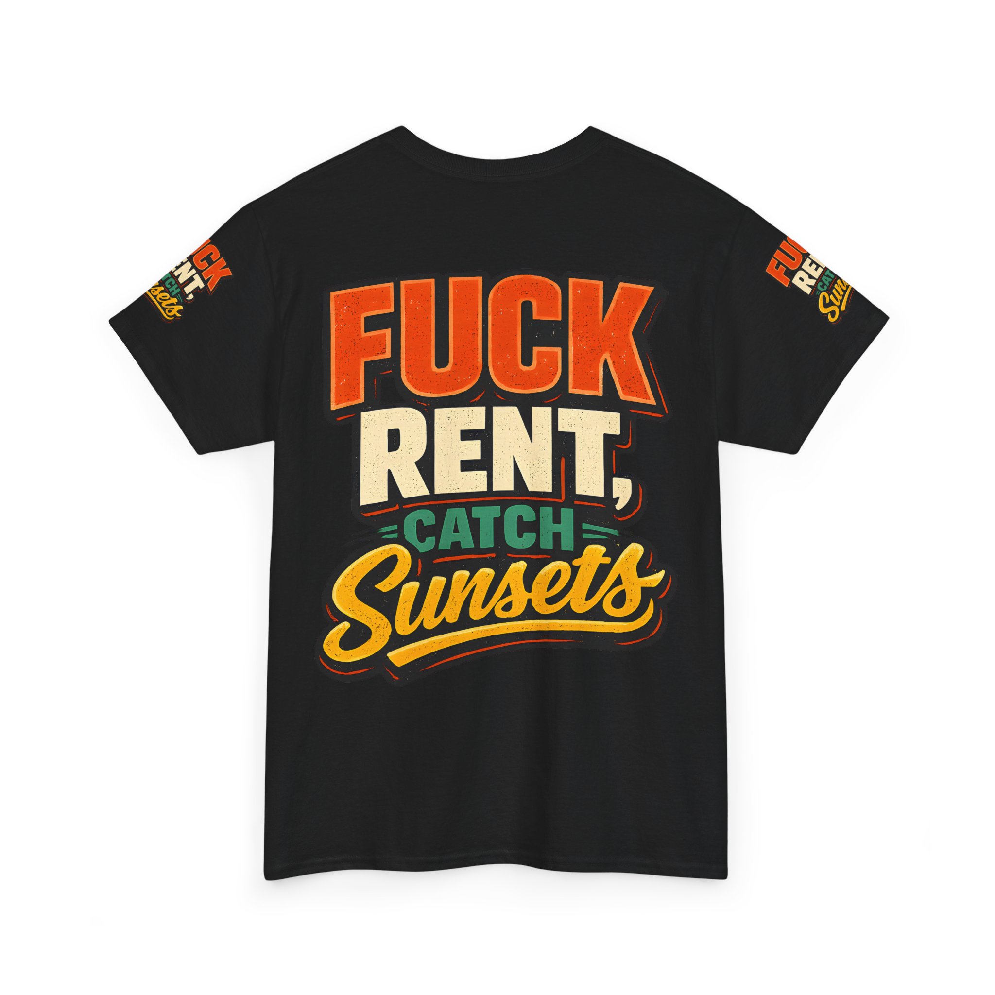 Unisex Heavy Cotton Tee — "Fuck Rent Catch Sunsets" Design F**K-Line