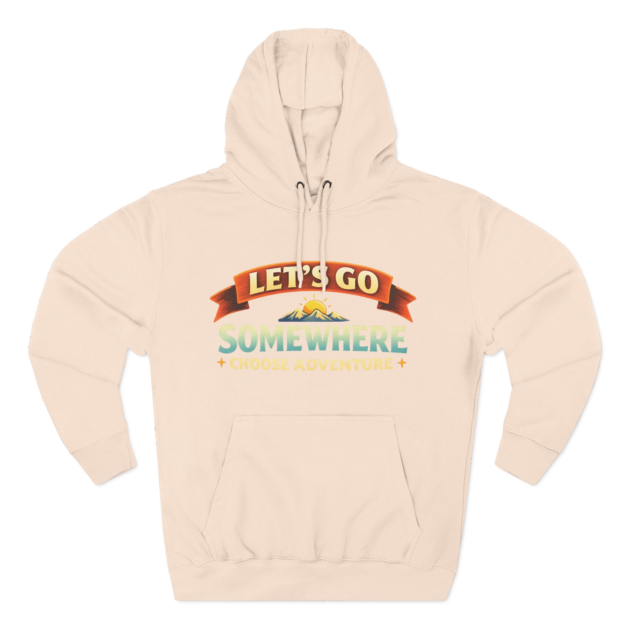 Three-Panel Fleece Hoodie - "Lets Go Somewhere" Design Scenic-Line