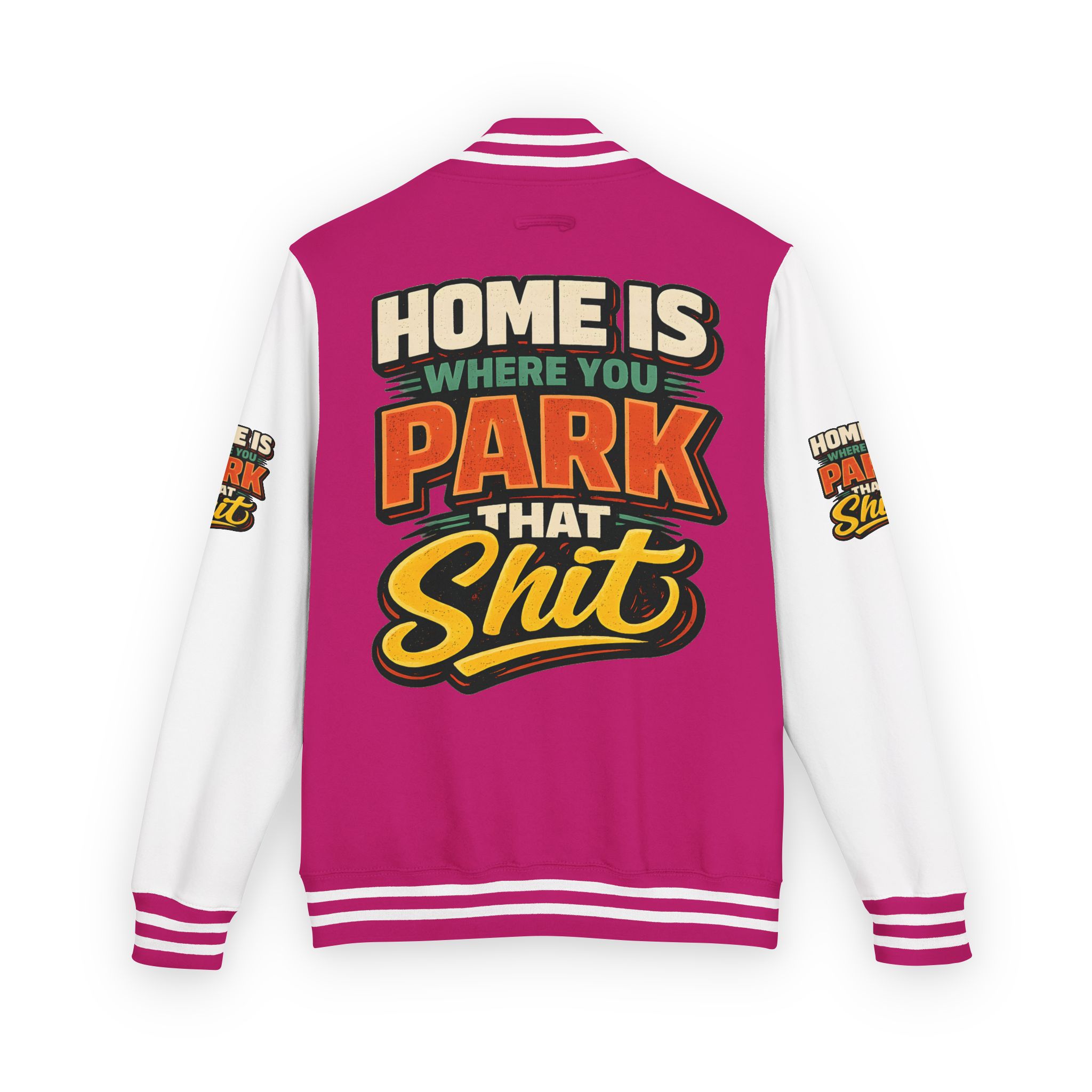3324637909539572009_2048-2.jpeg Unisex Heavyweight Letterman Jacket — "Home Is Where You Park That Shit" Design F**K-Line