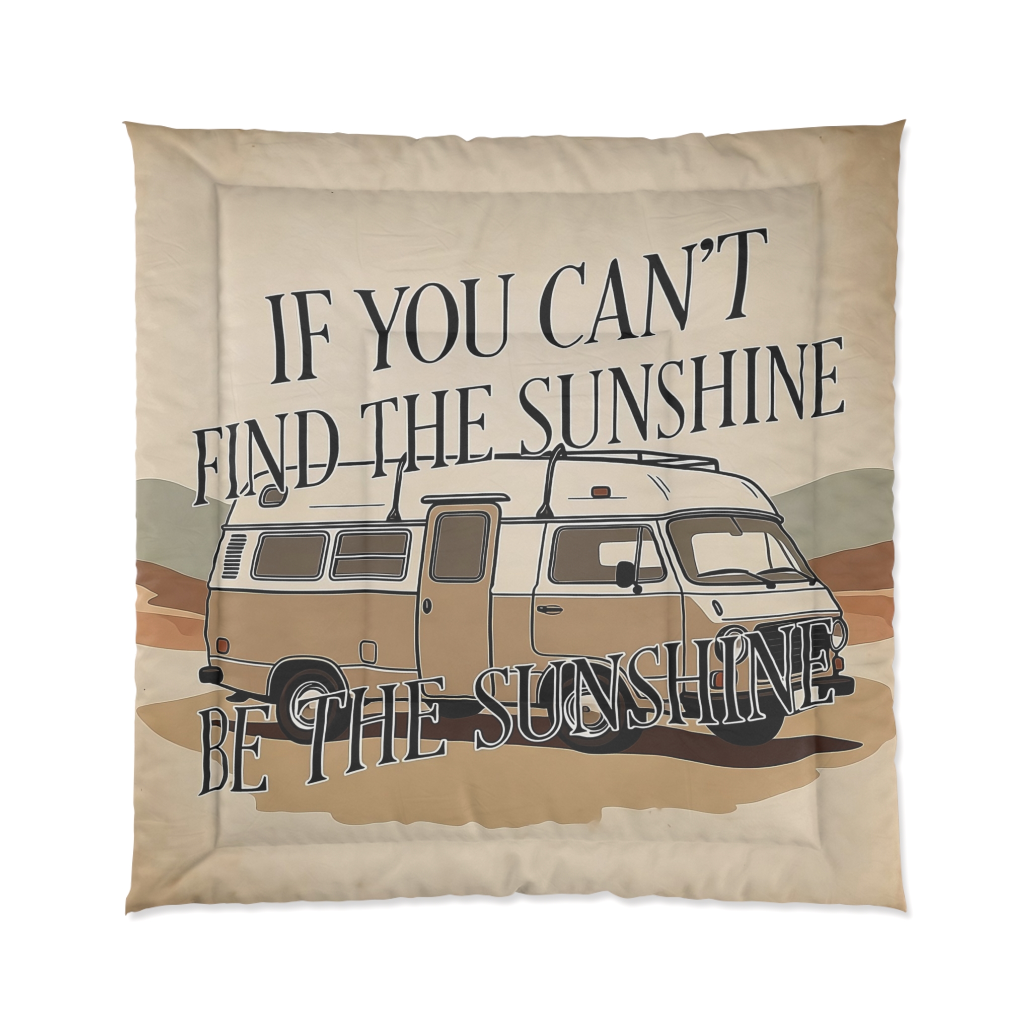 Comforter - "If You Can't Find the Sunshine, Be the Sunshine" Cozy Boho RV Bedding