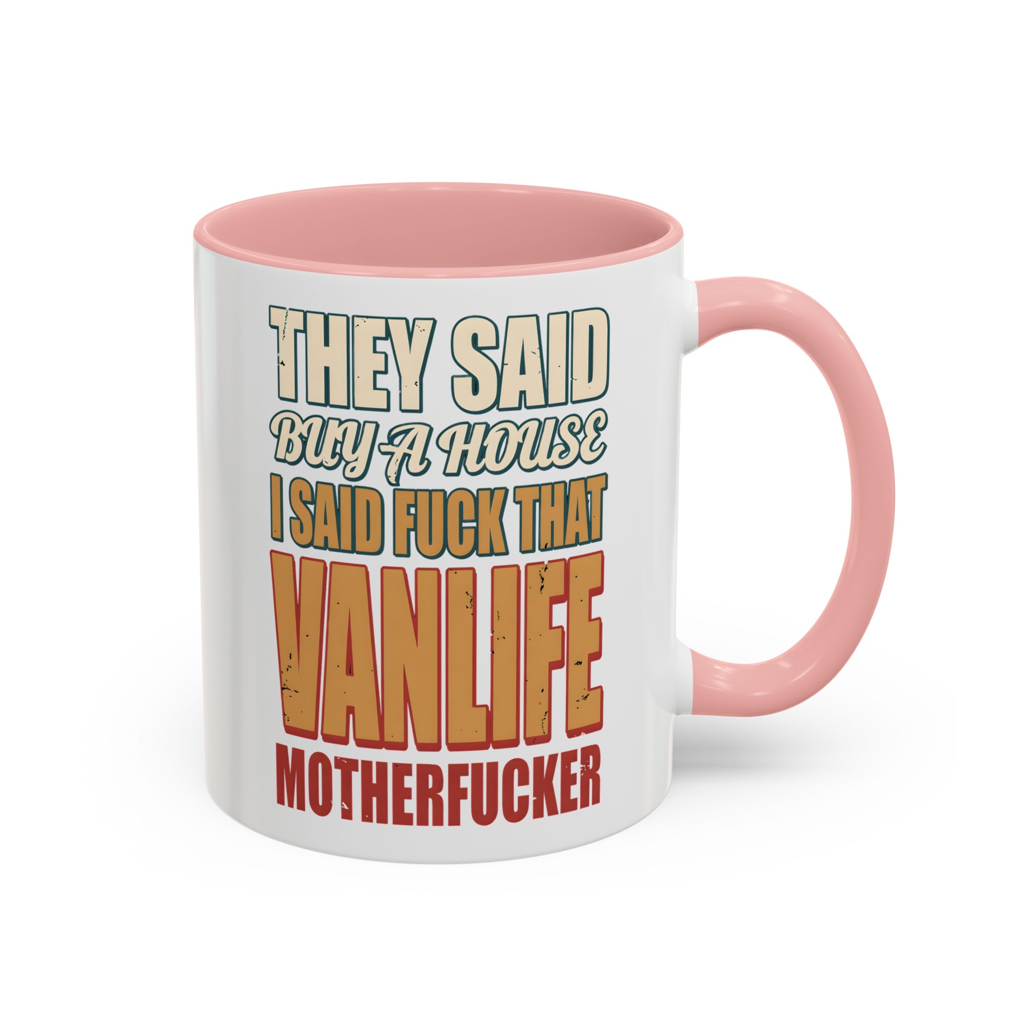 Accent Coffee Mug (11, 15oz) — "They Said Buy A House" Design F**K-Line