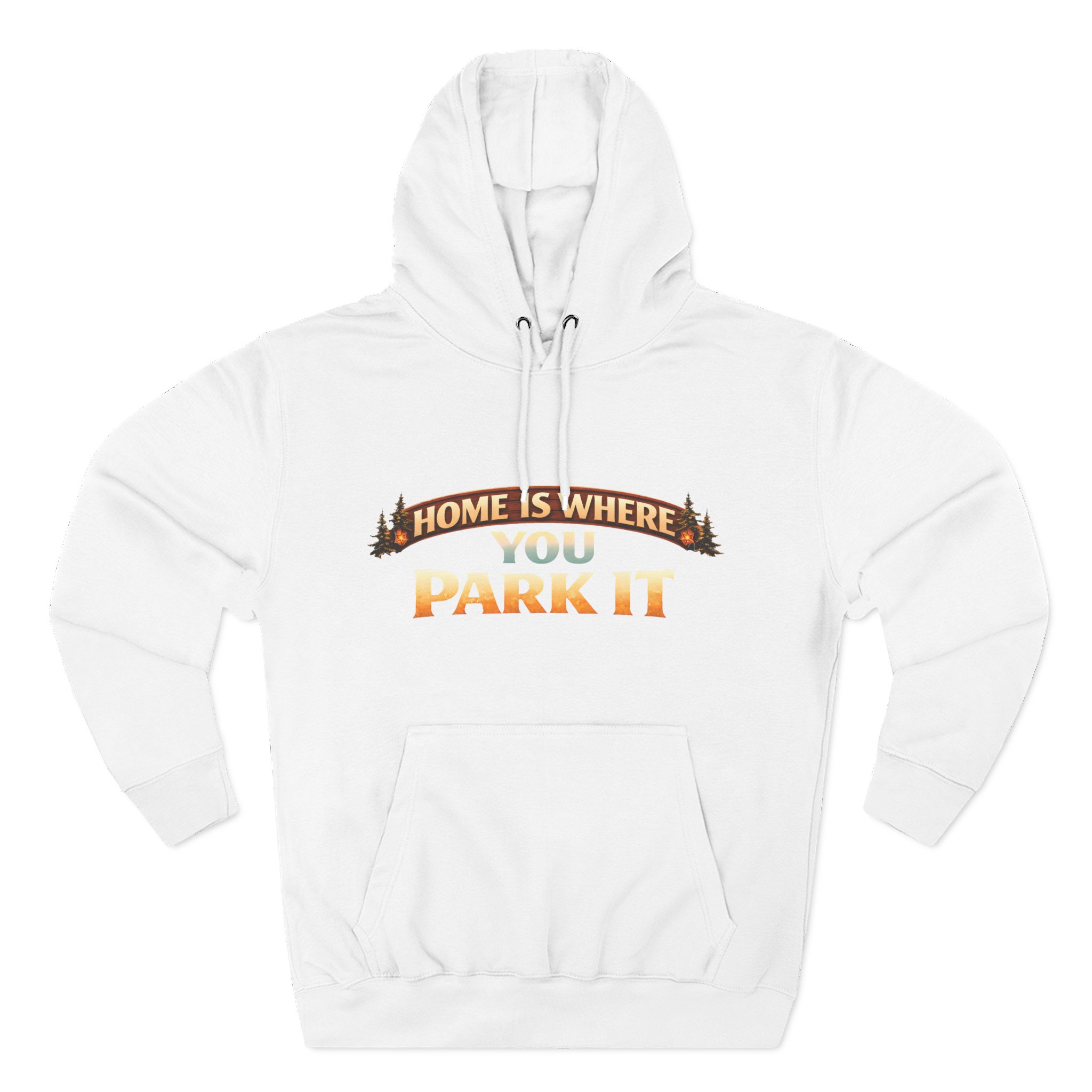 Three-Panel Fleece Hoodie - "Home Is Where You Park It" Design Scenic-Line