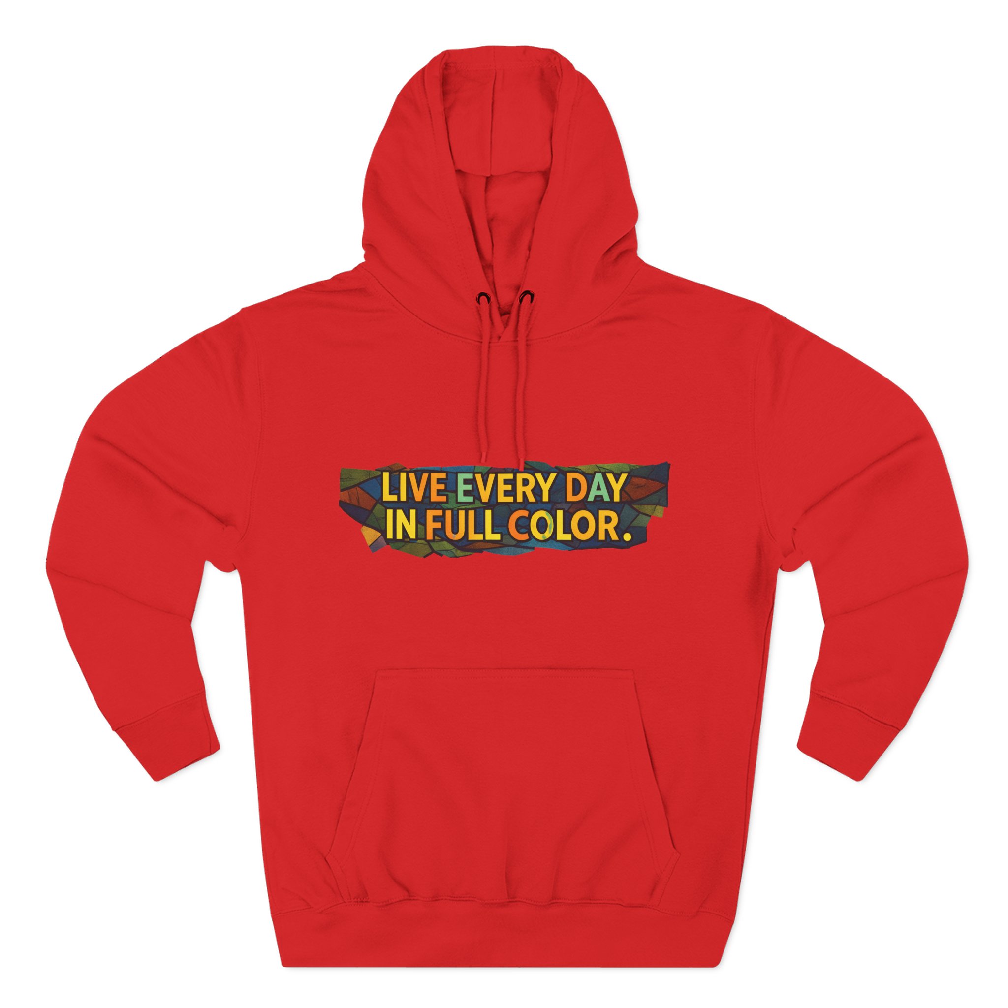 Three-Panel Fleece Hoodie - "Live Life Every Day In Full Color" Design Cubic-Line