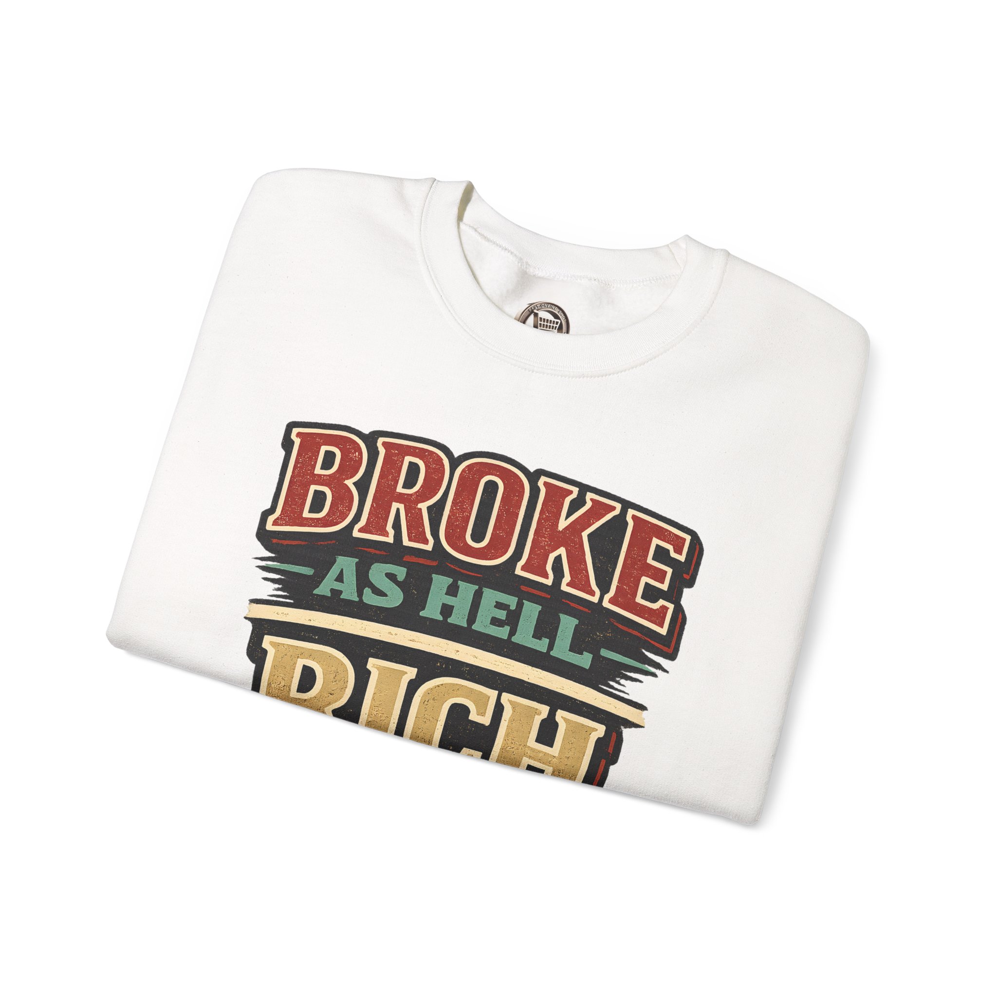 Unisex Heavy Blend™ Crewneck Sweatshirt — "Broke As Hell" Design F**K-Line