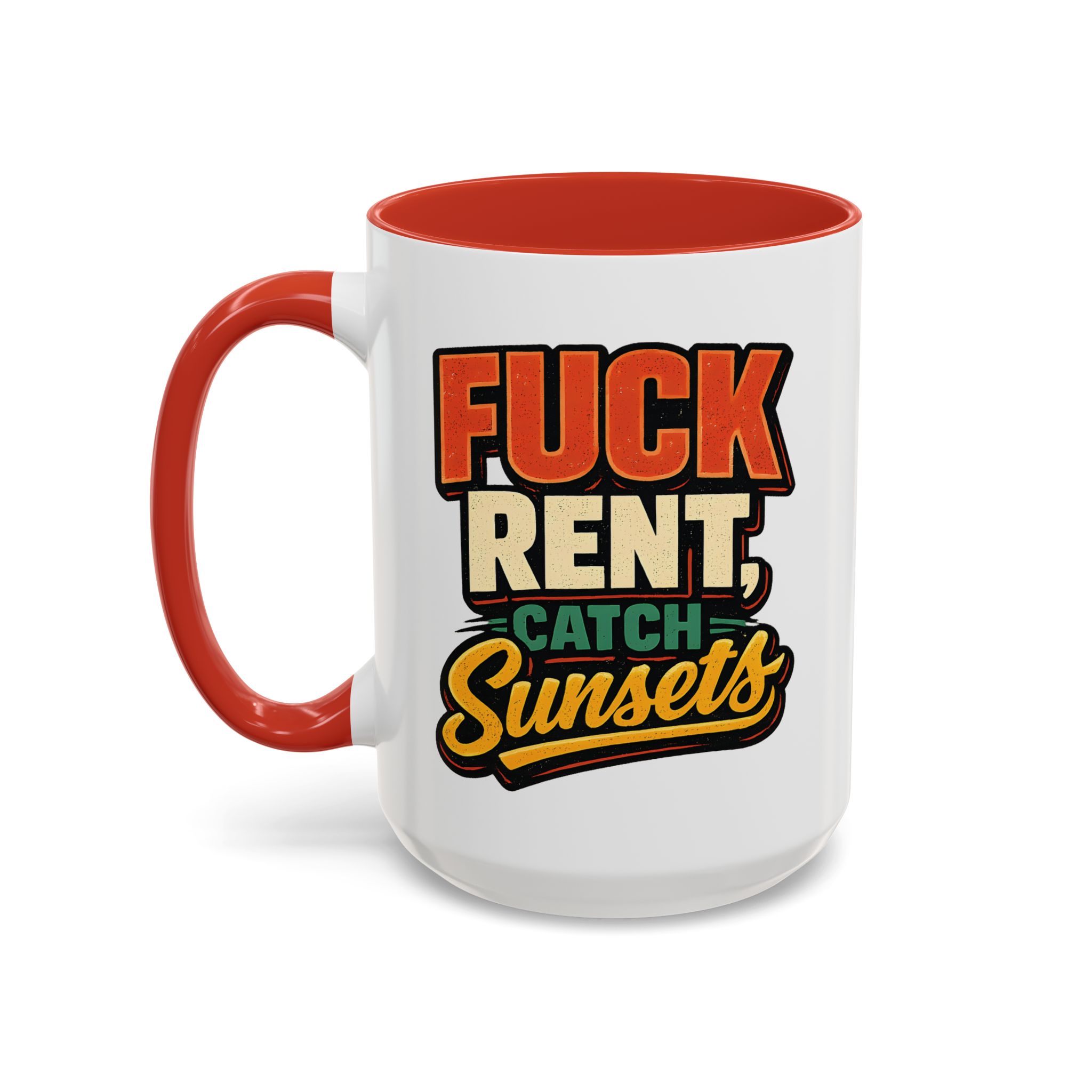 Accent Coffee Mug (11, 15oz) — "Fuck Rent Catch Sunsets" Design F**K-Line