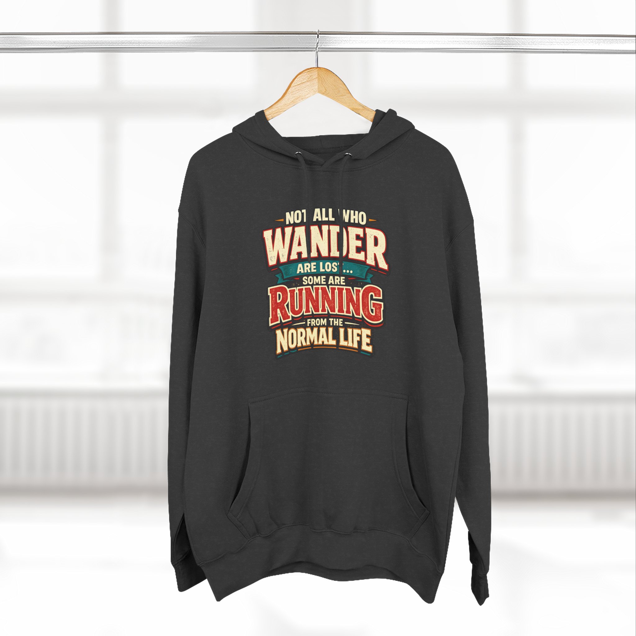 Three-Panel Fleece Hoodie - "Not All Who Wander Are Lost" Design F**K-Line