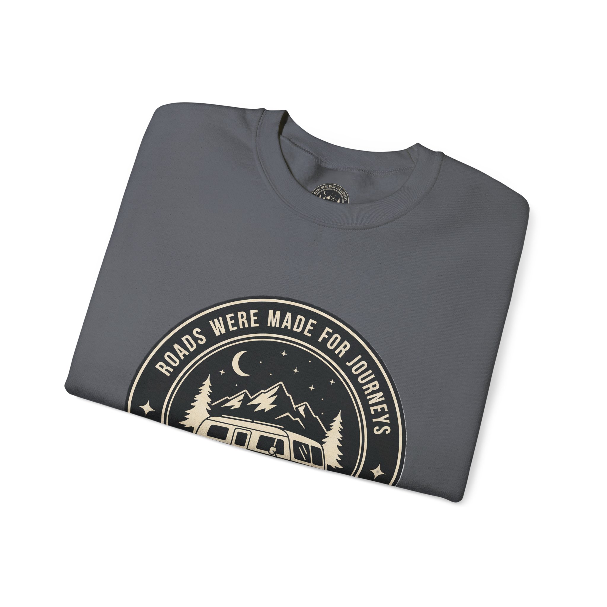 Crewneck Sweatshirt — "ROAD WHERE MADE FOR JOURNEYS-NOT DESTINATIONS" (Only Front + Back printed) Vintage Camper Van Outdoor Graphic